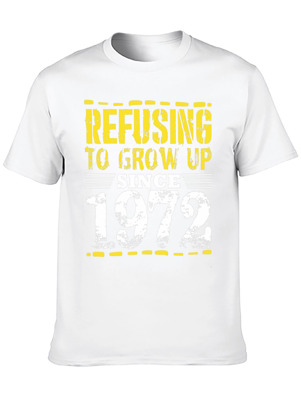 Refusing to Grow Up Since 1972 T-Shirt