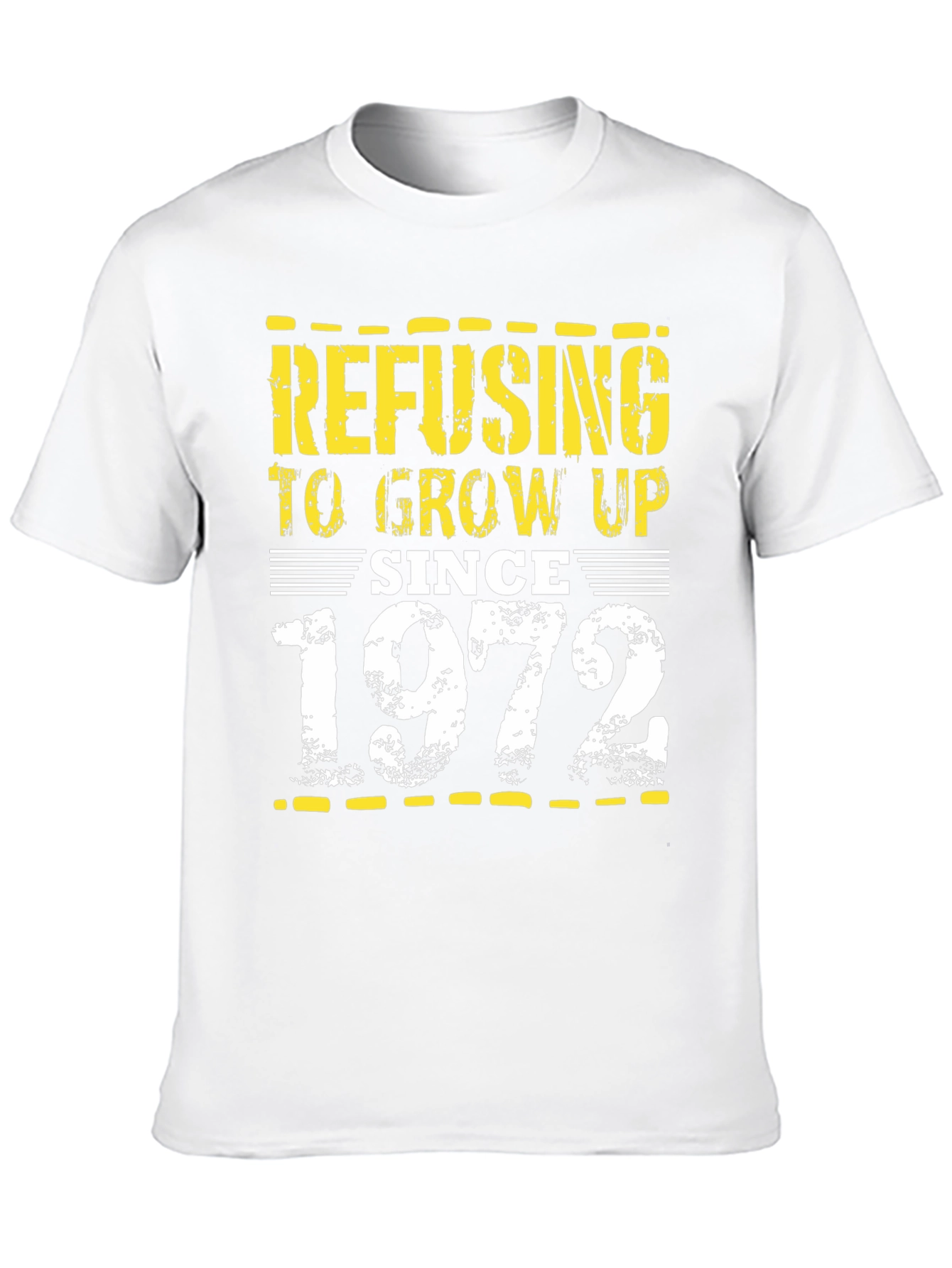 Refusing to Grow Up Since 1972 T-Shirt