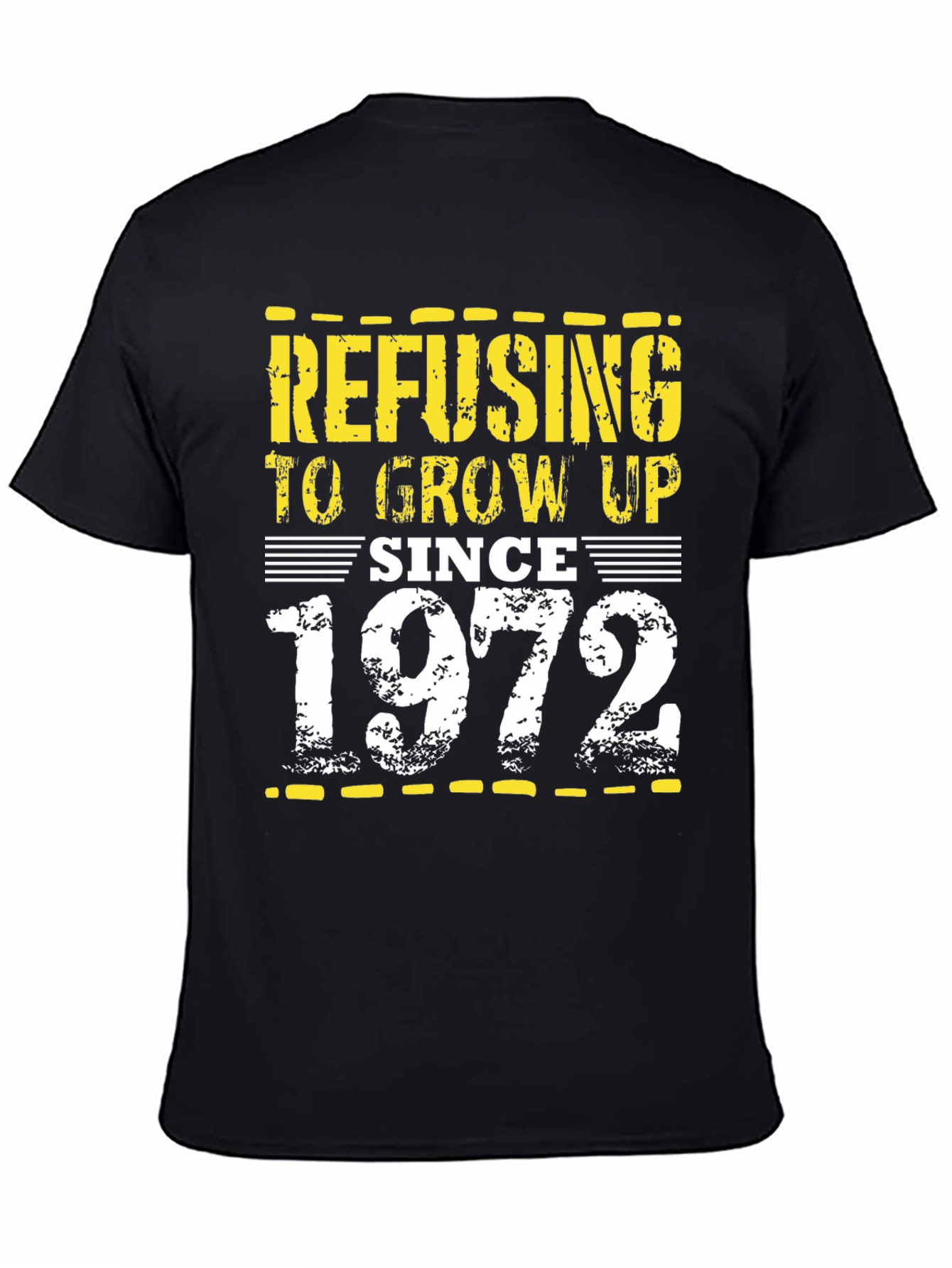 Refusing to Grow Up Since 1972 T-Shirt