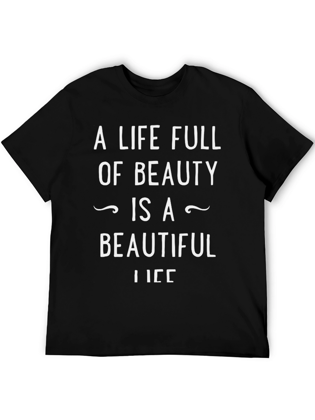 Life of Beauty Black T-Shirt