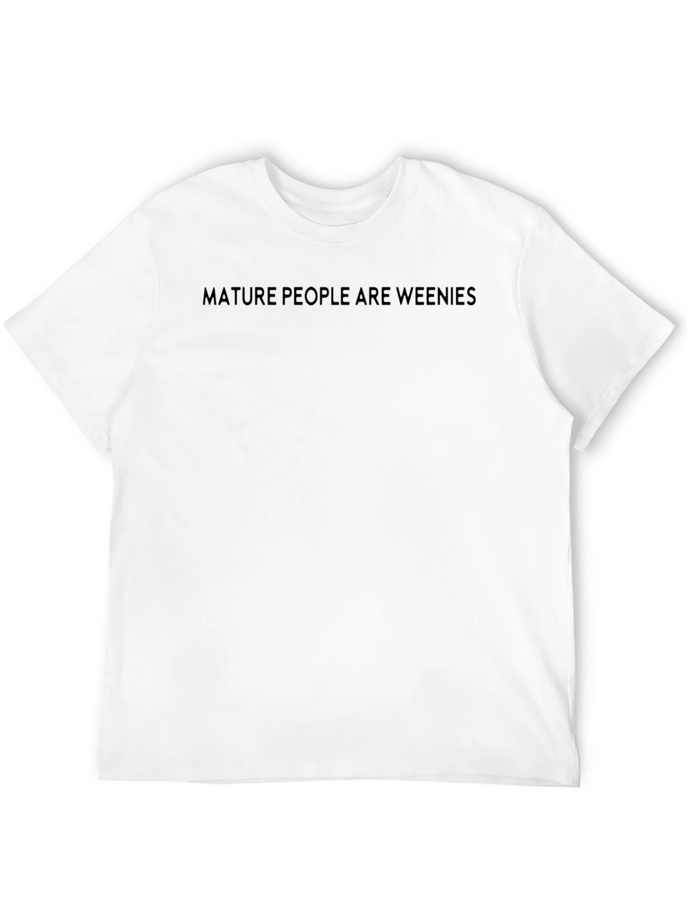 Mature People Are Weenies Graphic Tee