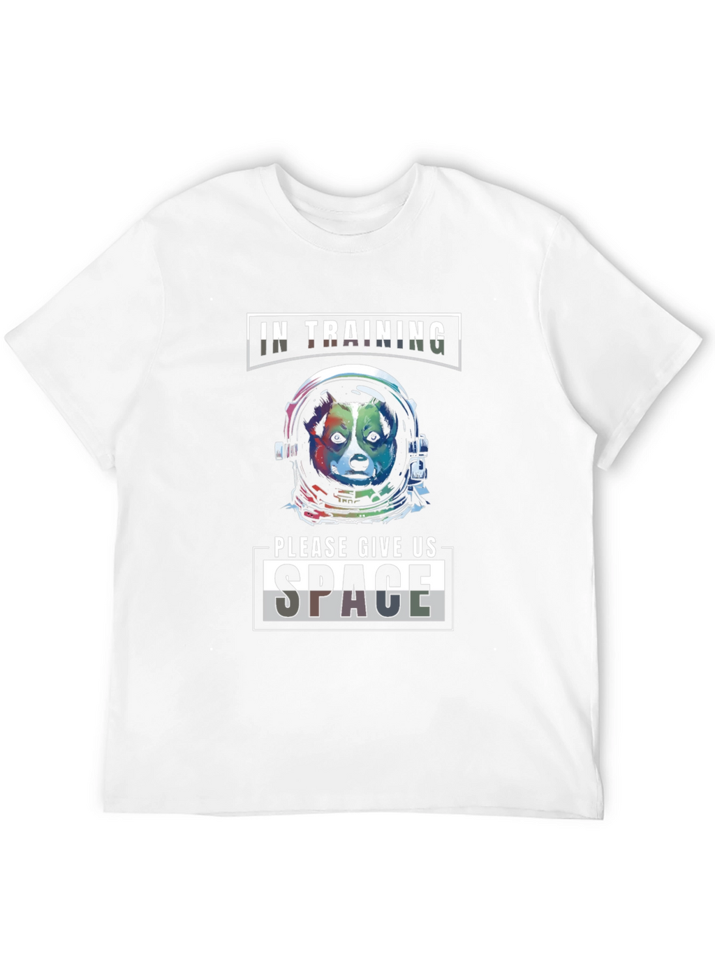 Space Dog T-Shirt: In Training Give Us Space!