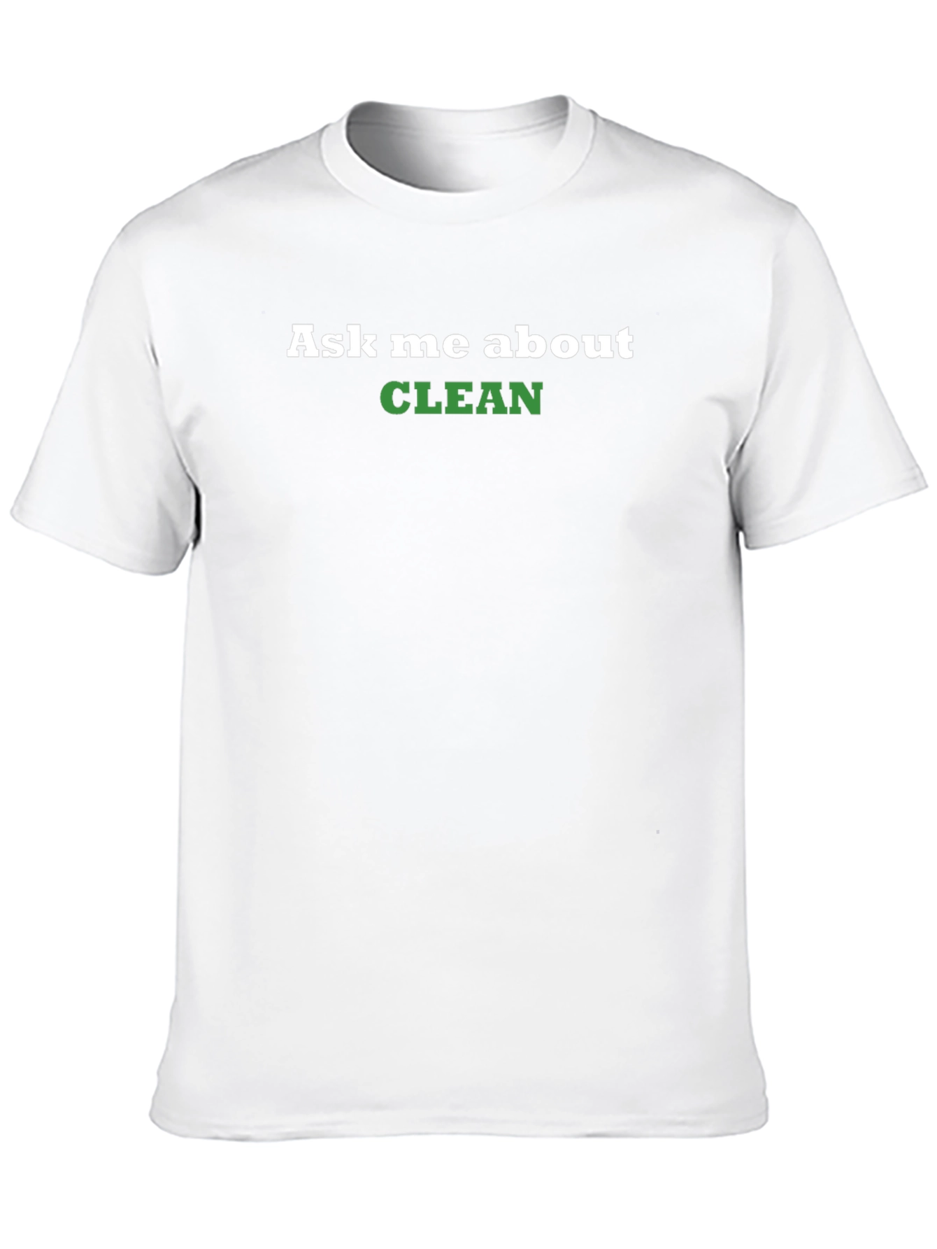 Ask Me About Clean T-Shirt - Black