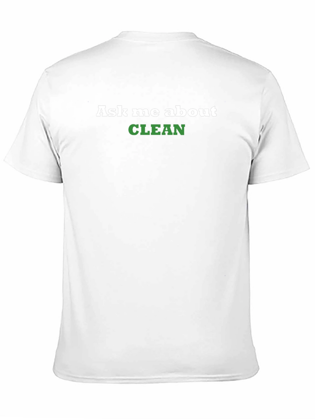 Ask Me About Clean T-Shirt - Black