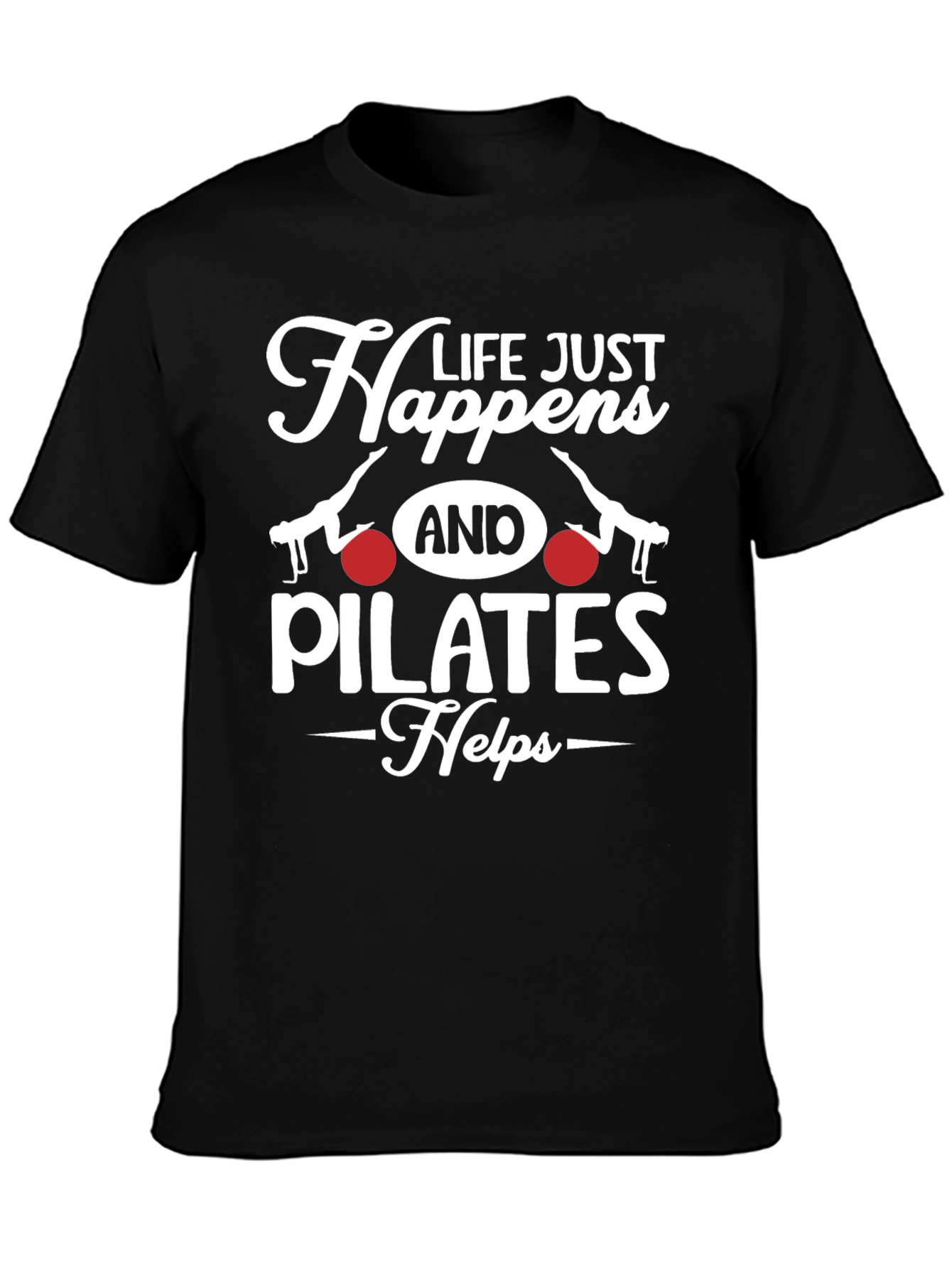 Life Happens Pilates T-Shirt - Mens Graphic Tee