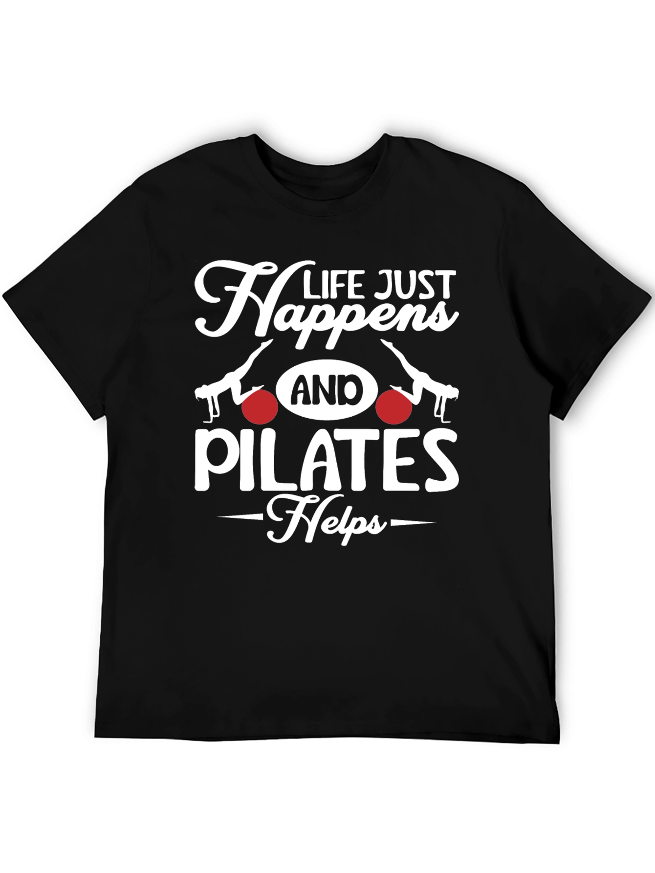 Life Happens Pilates T-Shirt - Mens Graphic Tee