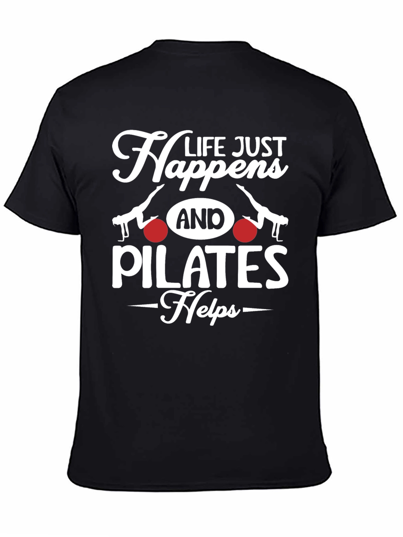 Life Happens Pilates T-Shirt - Mens Graphic Tee