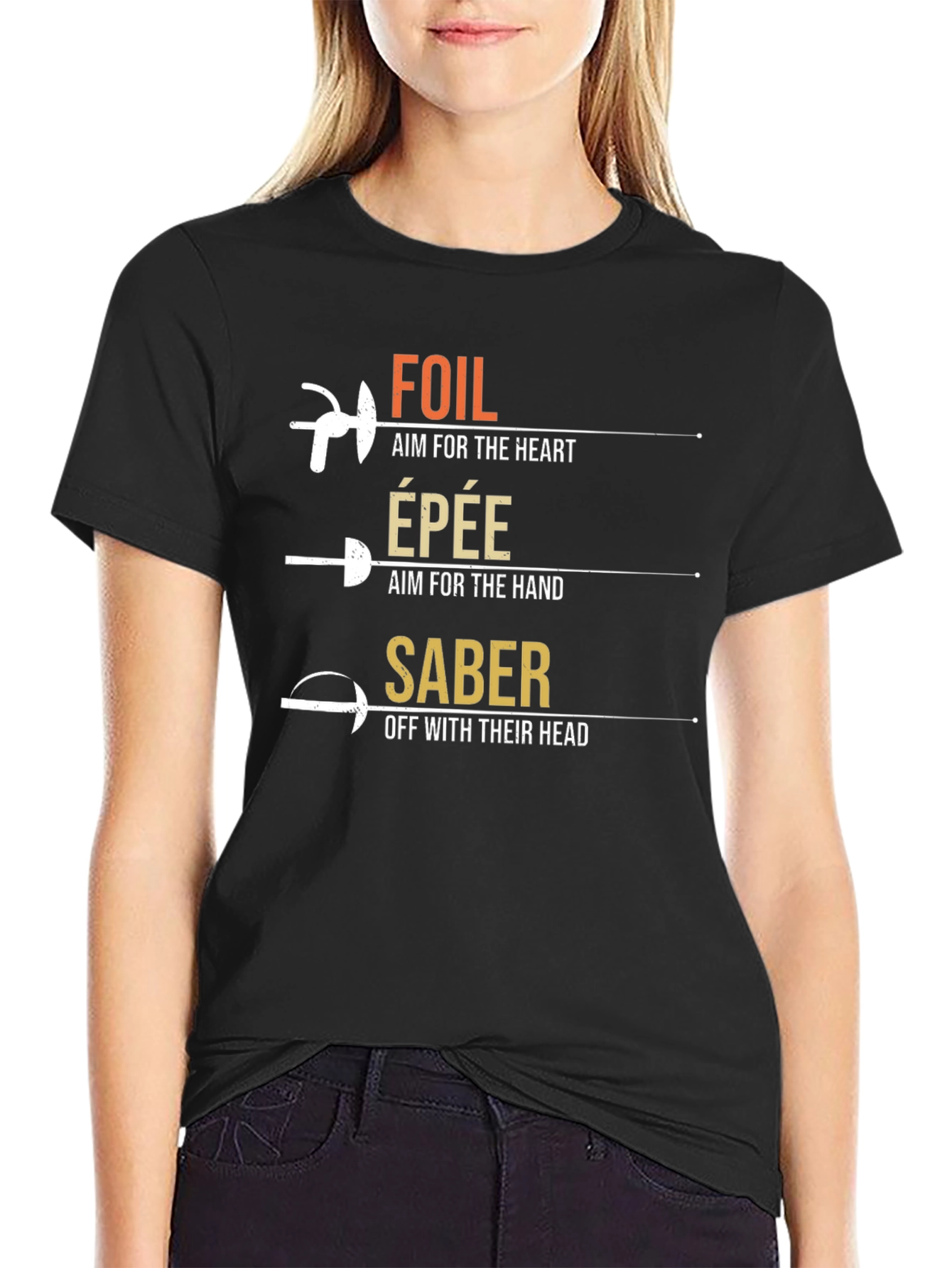 Fencing T-Shirt: Foil Epee Saber - Aim for the Heart Hand Head!