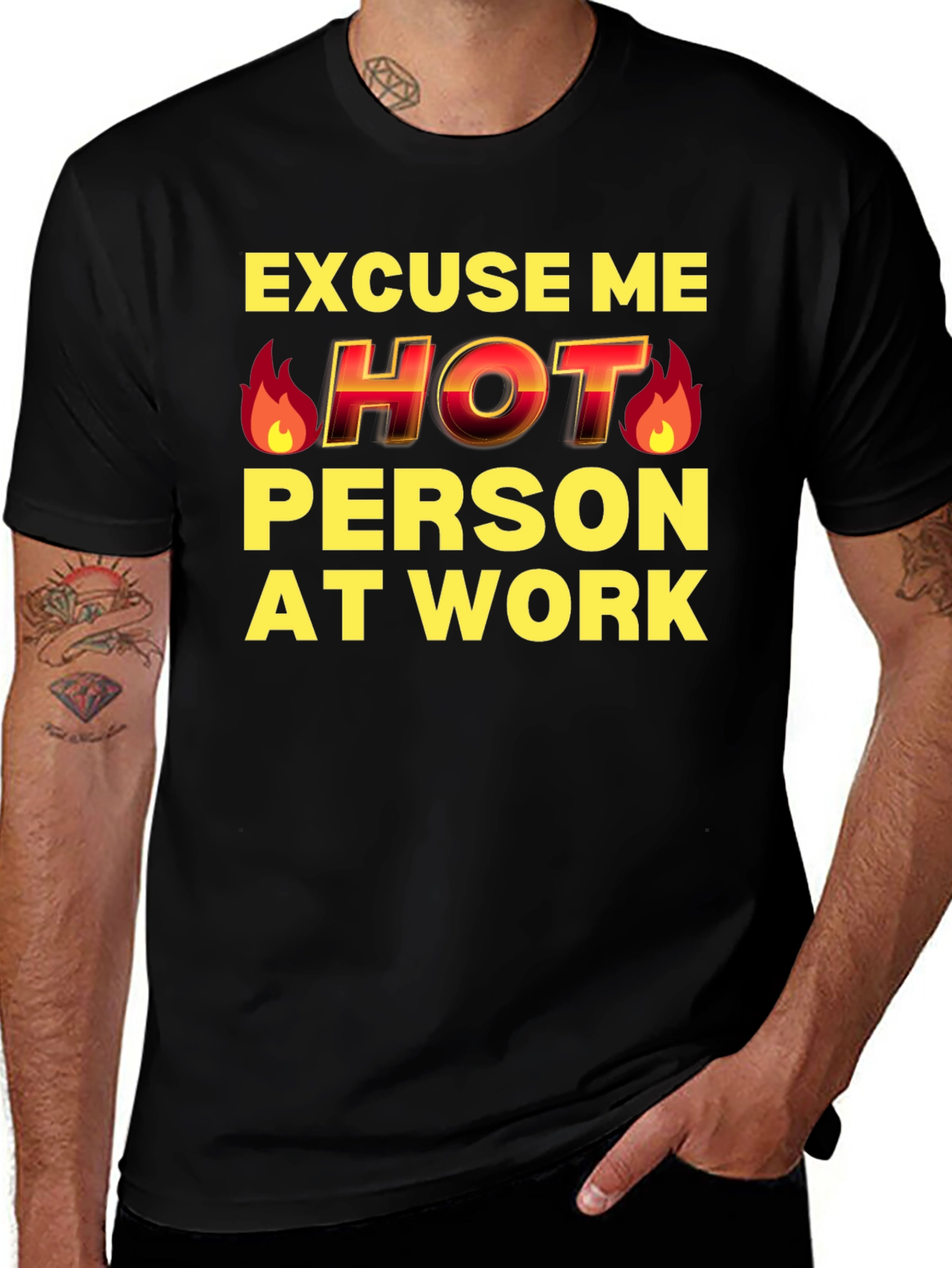 Excuse Me Hot Person At Work Funny T-Shirt