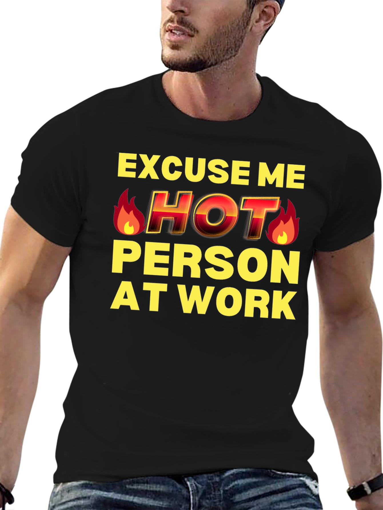 Excuse Me Hot Person At Work Funny T-Shirt