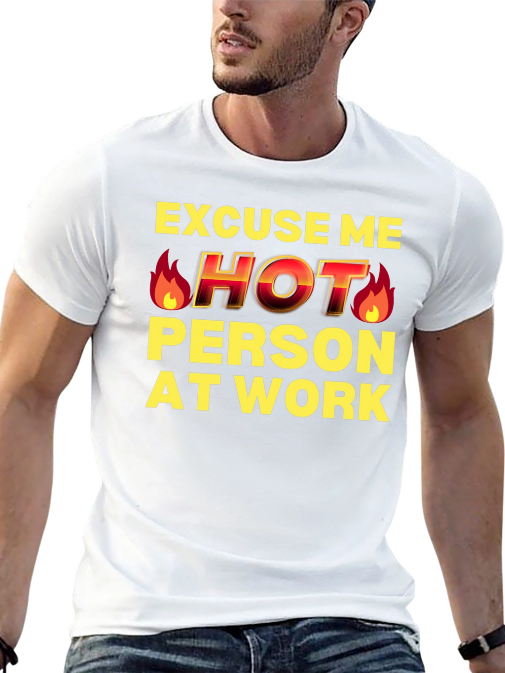 Excuse Me Hot Person At Work Funny T-Shirt