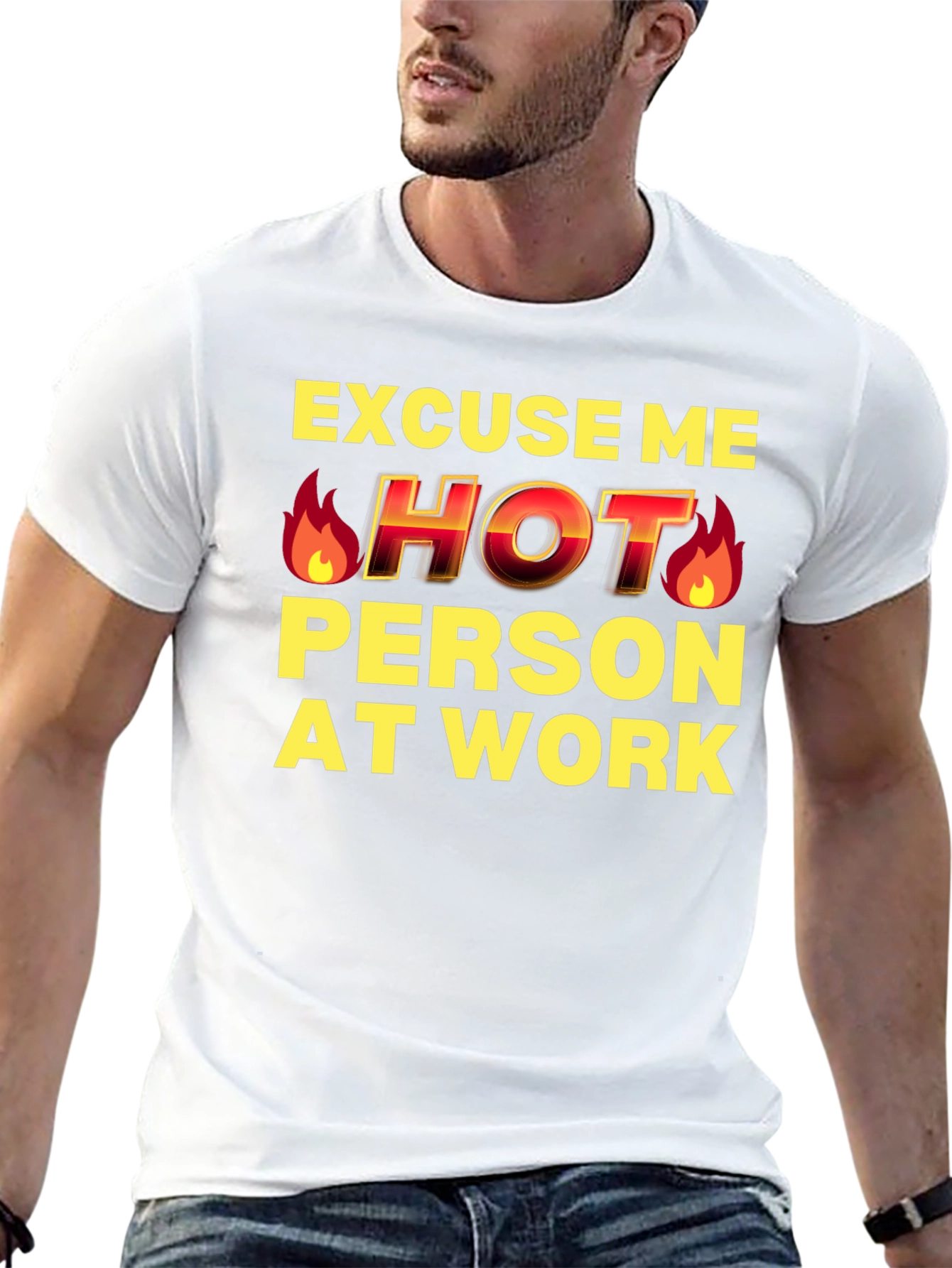 Excuse Me Hot Person At Work Funny T-Shirt
