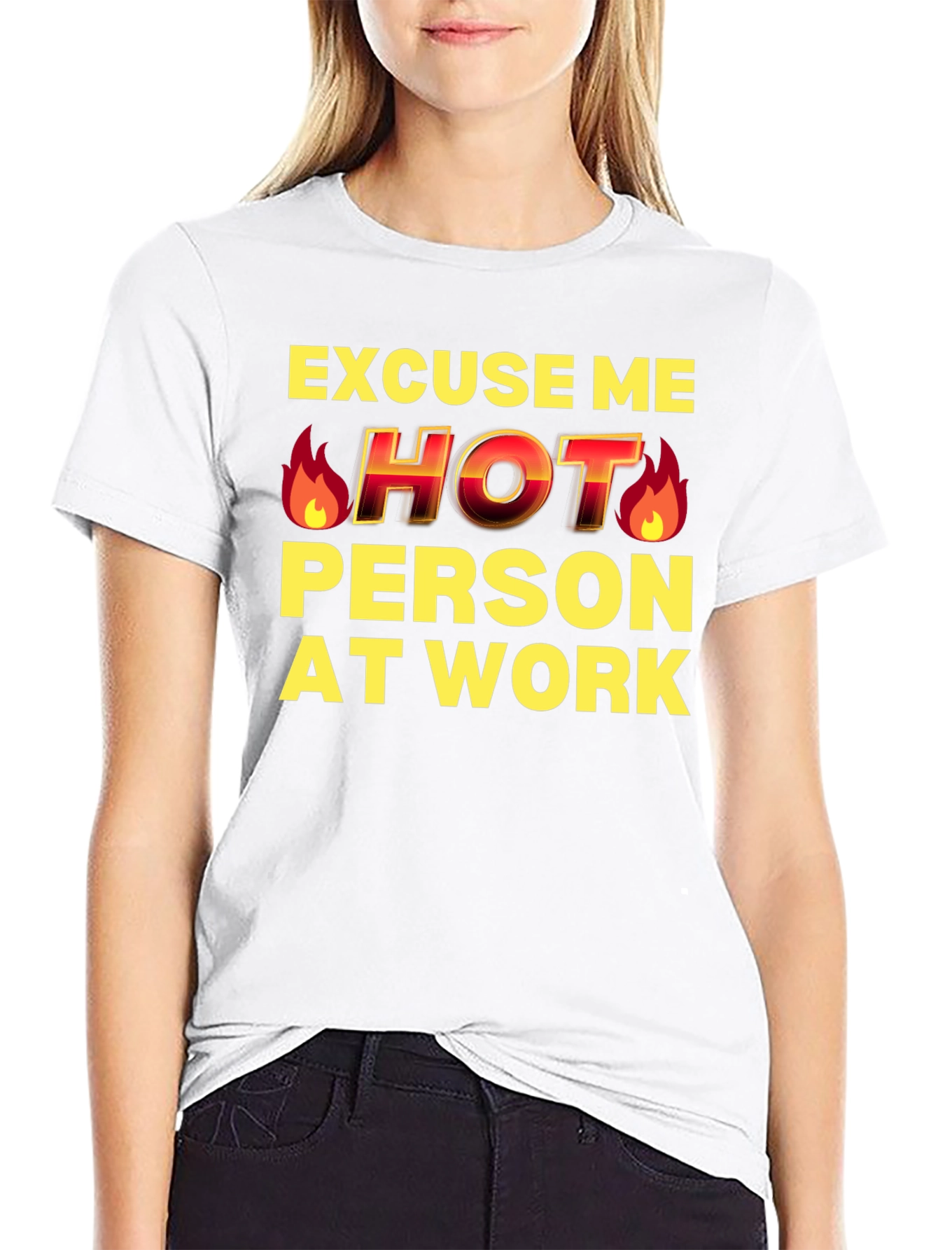 Excuse Me Hot Person At Work Funny T-Shirt