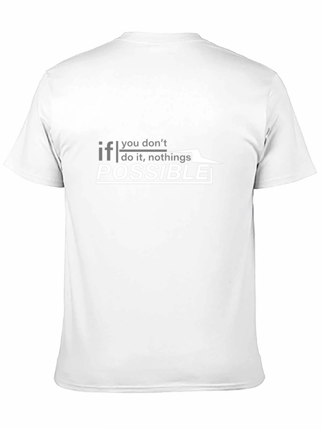 Inspirational Graphic T-Shirt - Impossible