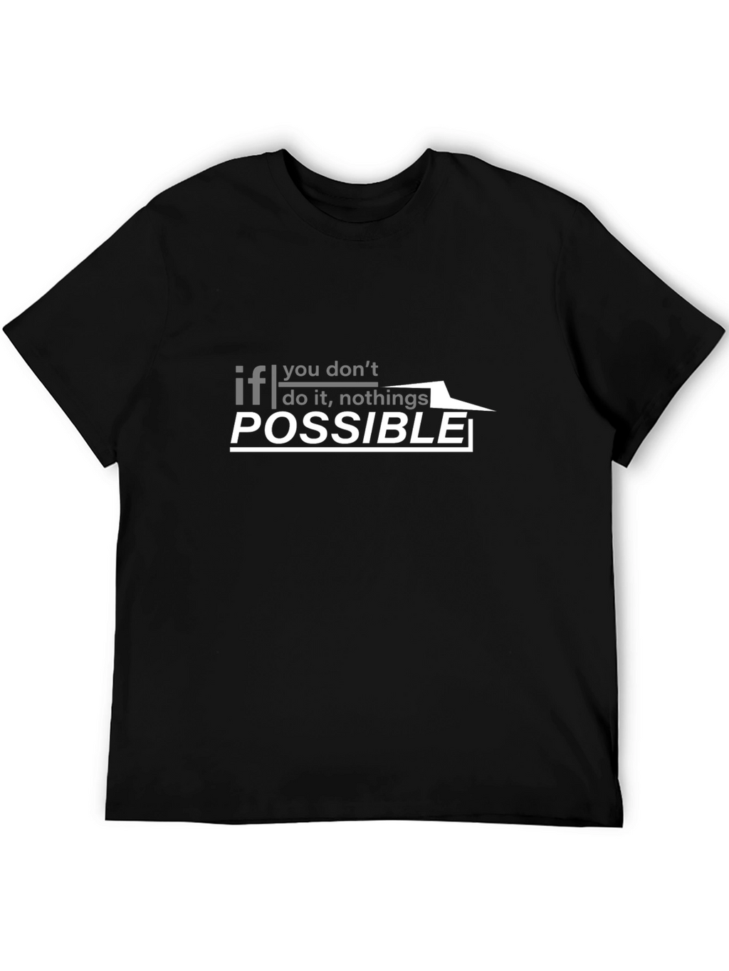 Inspirational Graphic T-Shirt - Impossible