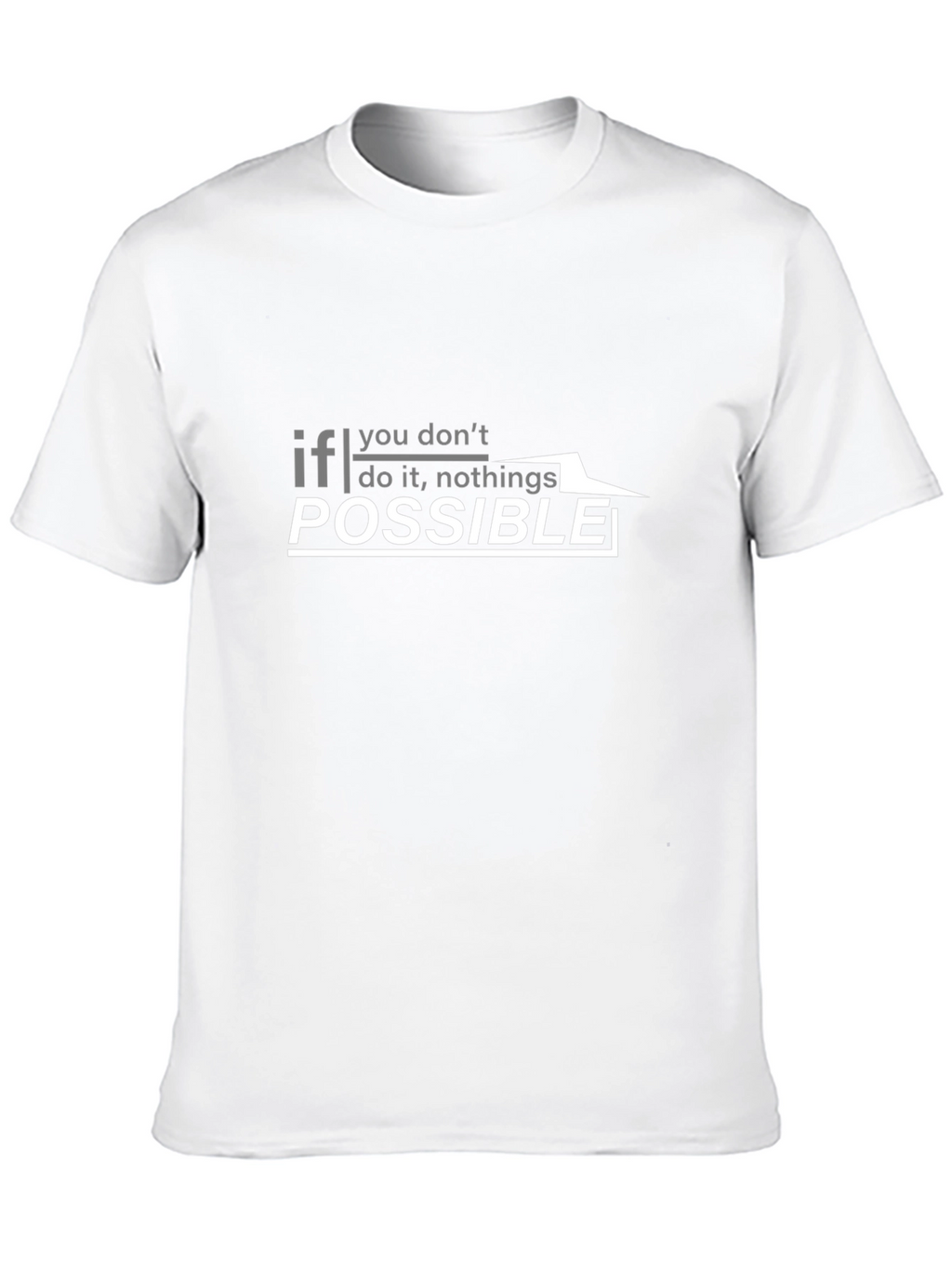 Inspirational Graphic T-Shirt - Impossible