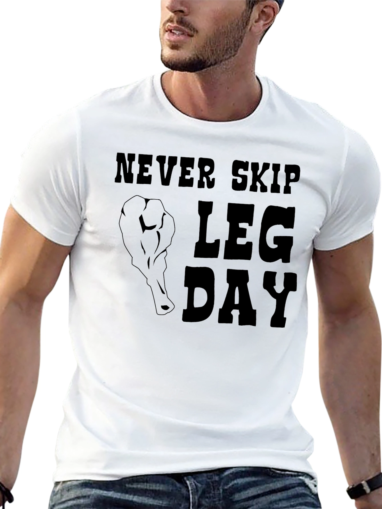 Never Skip Leg Day T-Shirt - Gym Motivation