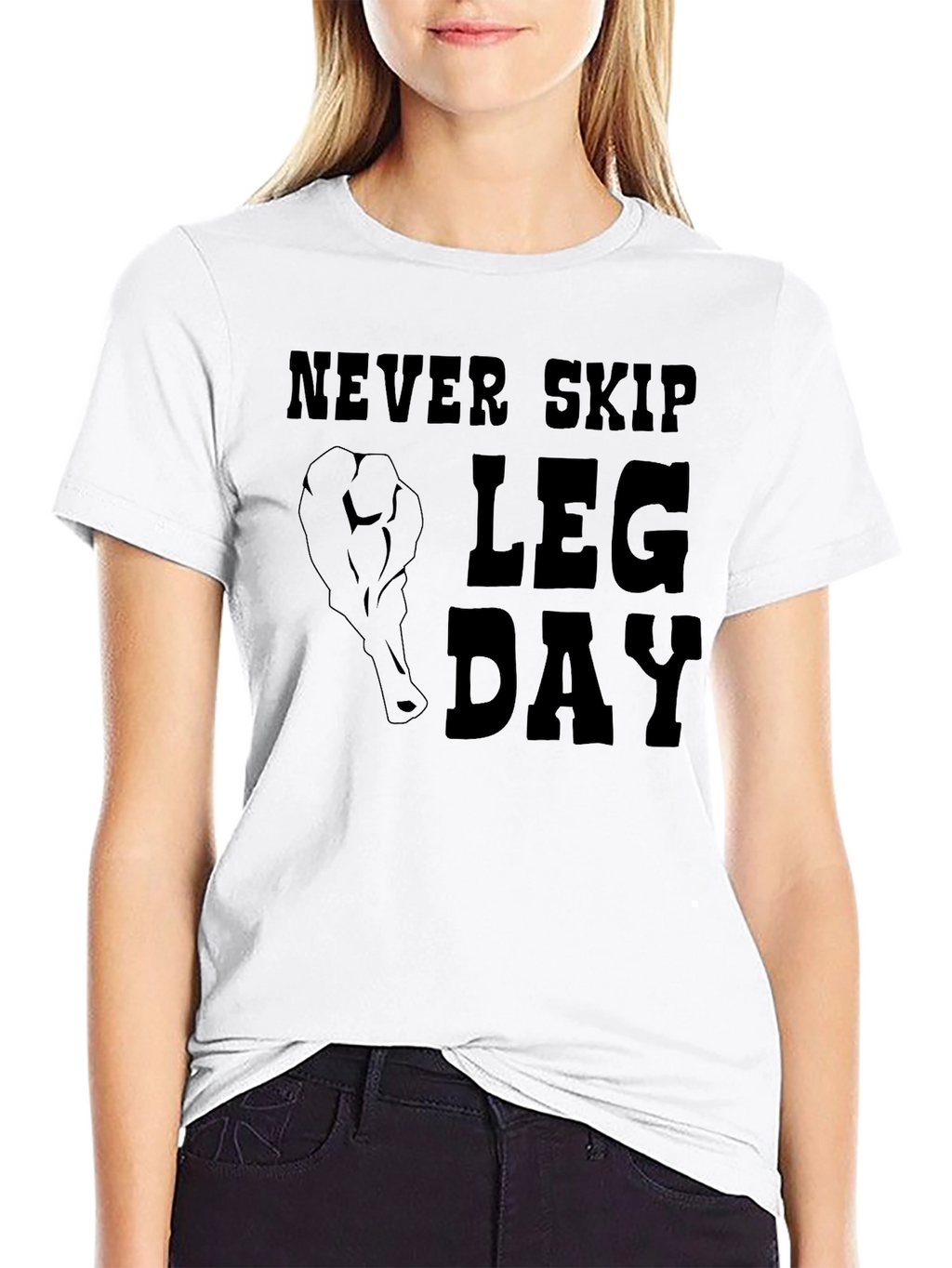 Never Skip Leg Day T-Shirt - Gym Motivation