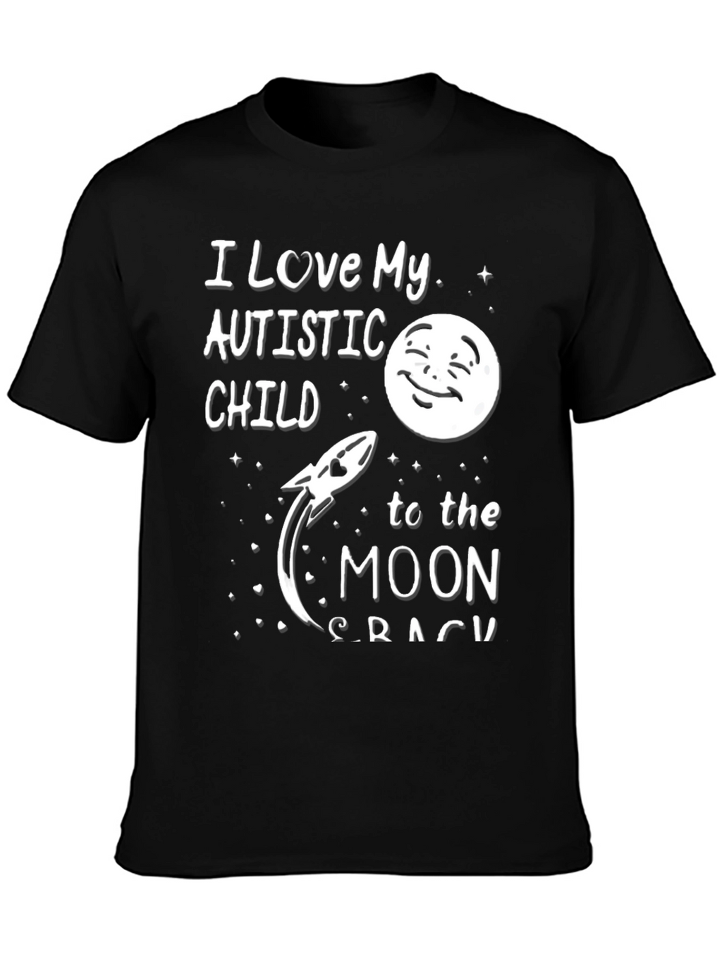 I Love My Autistic Child To The Moon T-Shirt