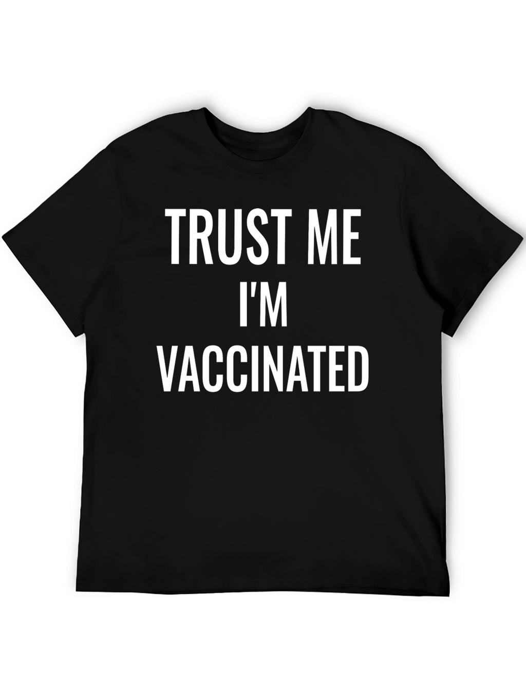 Trust Me Im Vaccinated T-Shirt