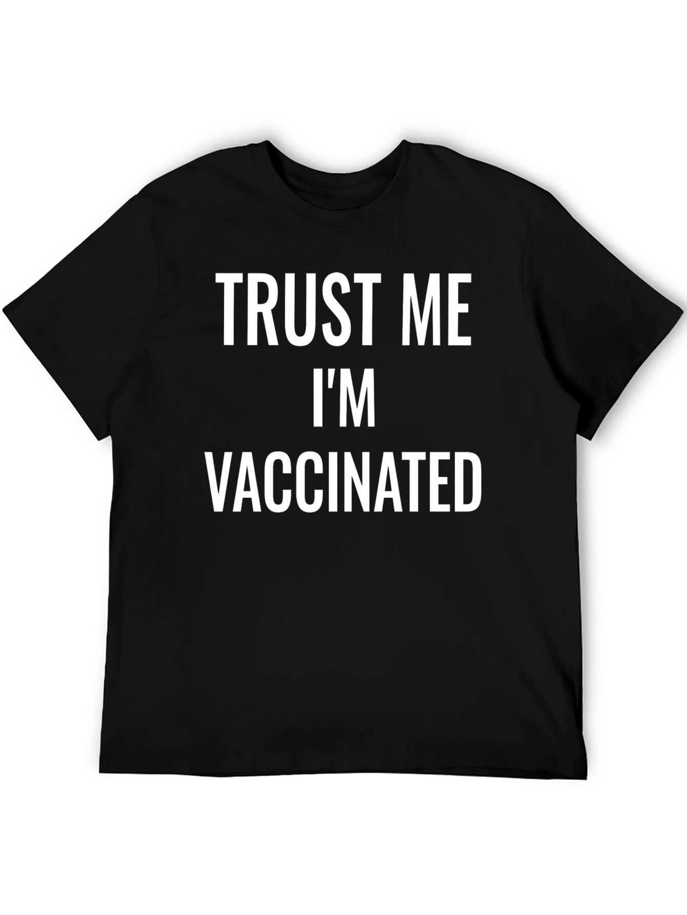 Trust Me Im Vaccinated T-Shirt