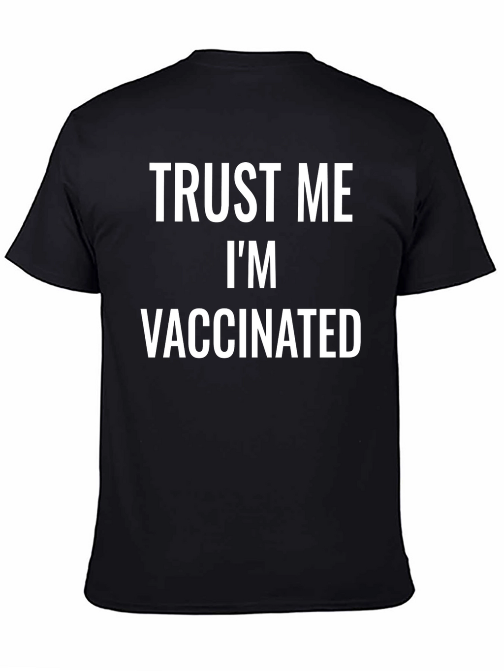 Trust Me Im Vaccinated T-Shirt