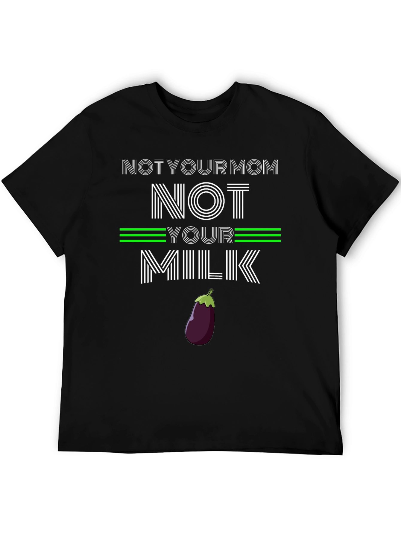 Vegan Slogan T-Shirt - Not Your Mom Not Your Milk Tee