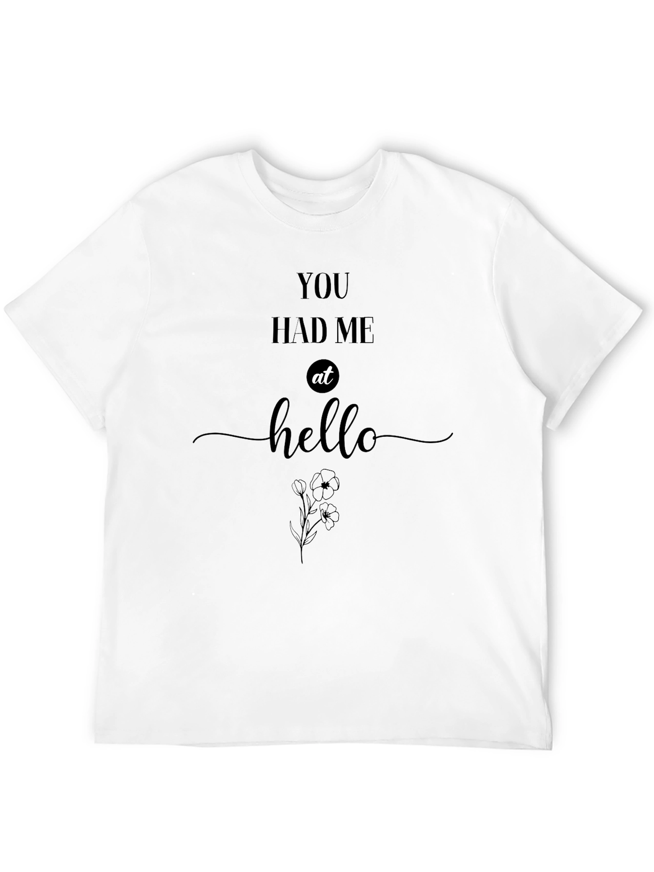 You Had Me At Hello Black Graphic Tee