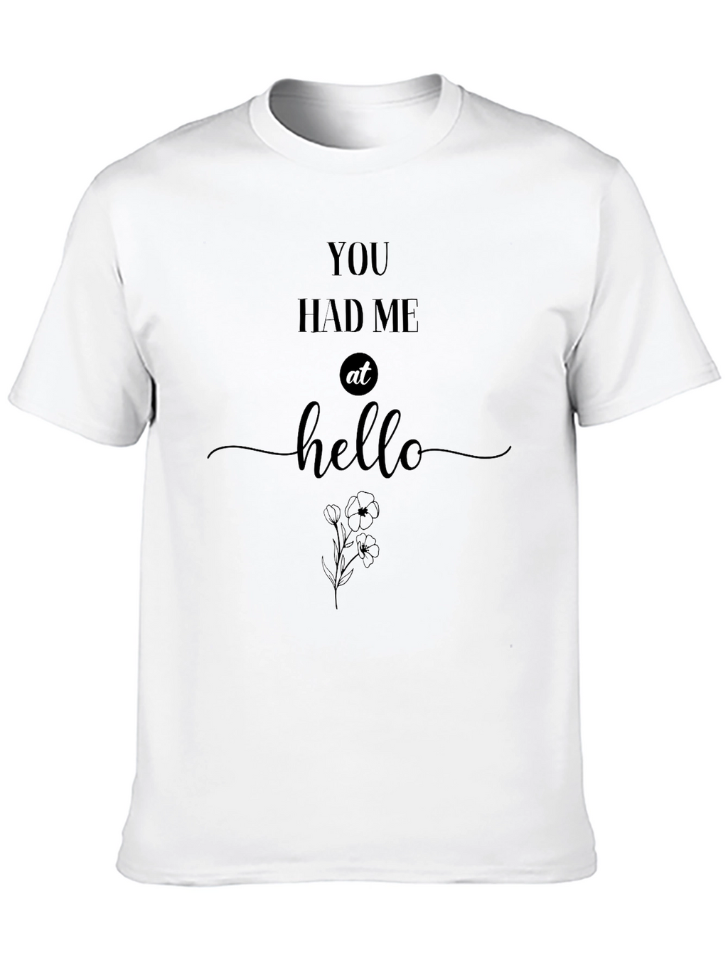 You Had Me At Hello Black Graphic Tee