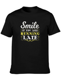 Smile If You Are Running Late Graphic Tee