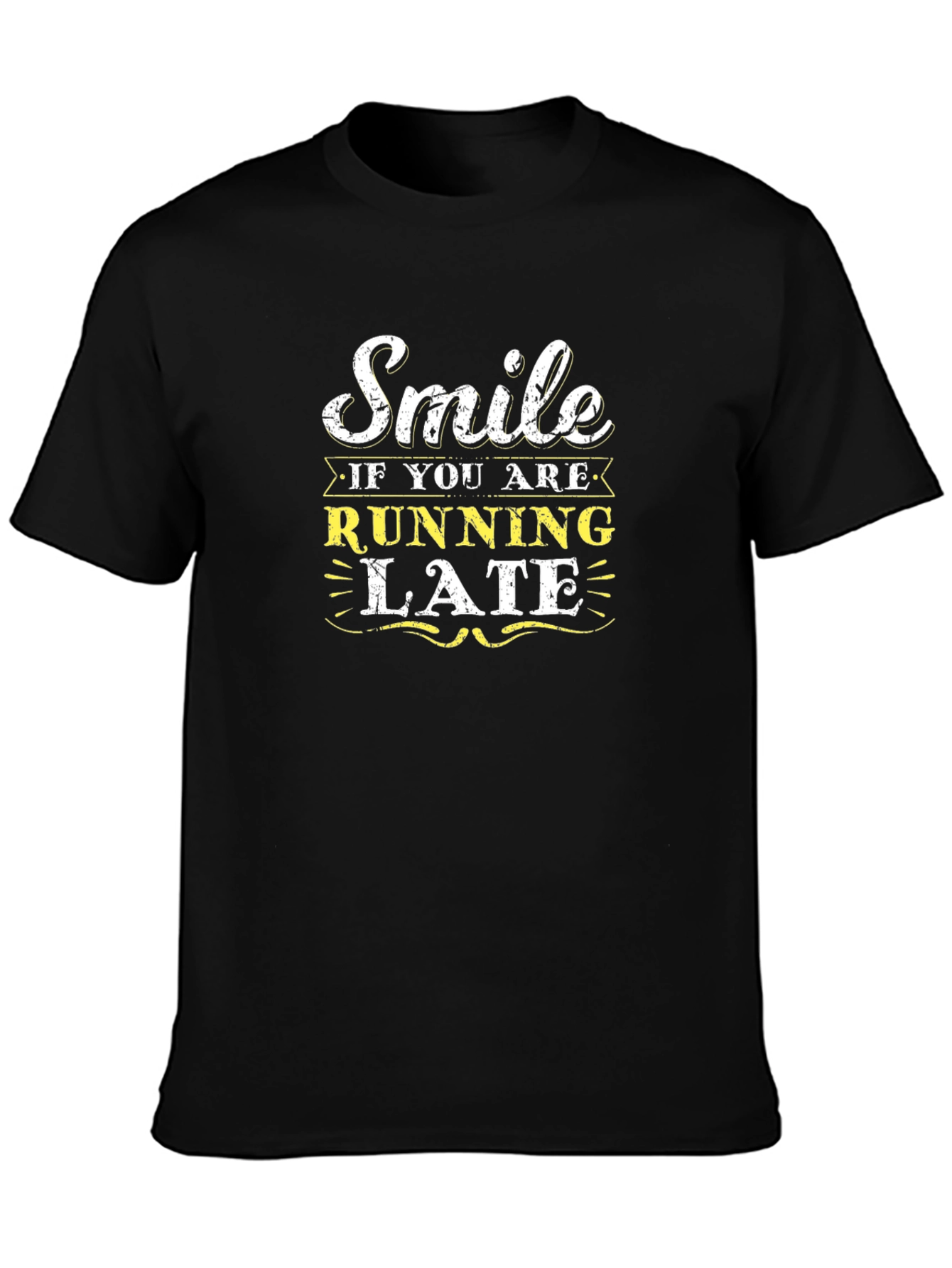 Smile If You Are Running Late Graphic Tee