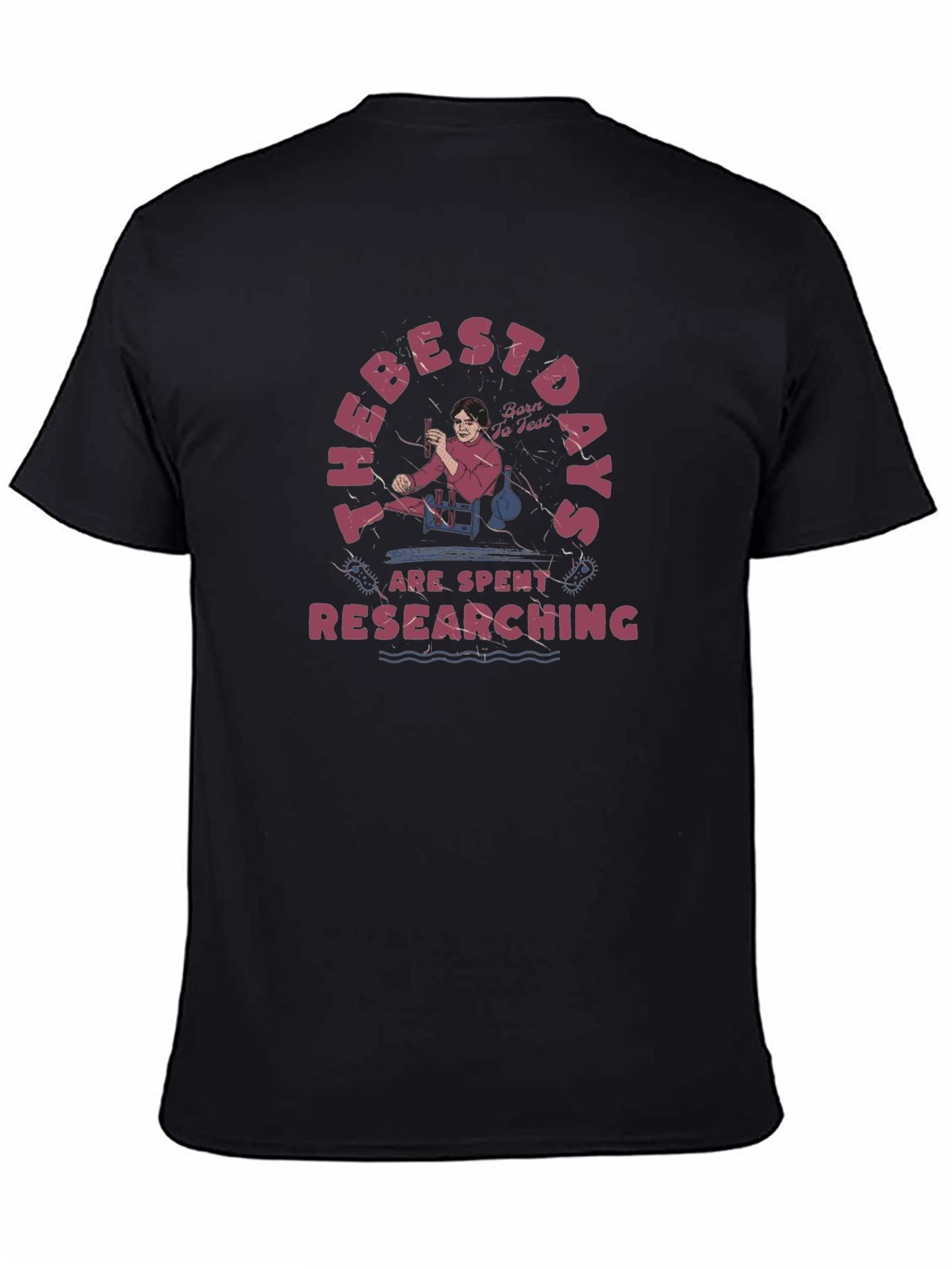 Researching Days T-Shirt: Scientist Tee