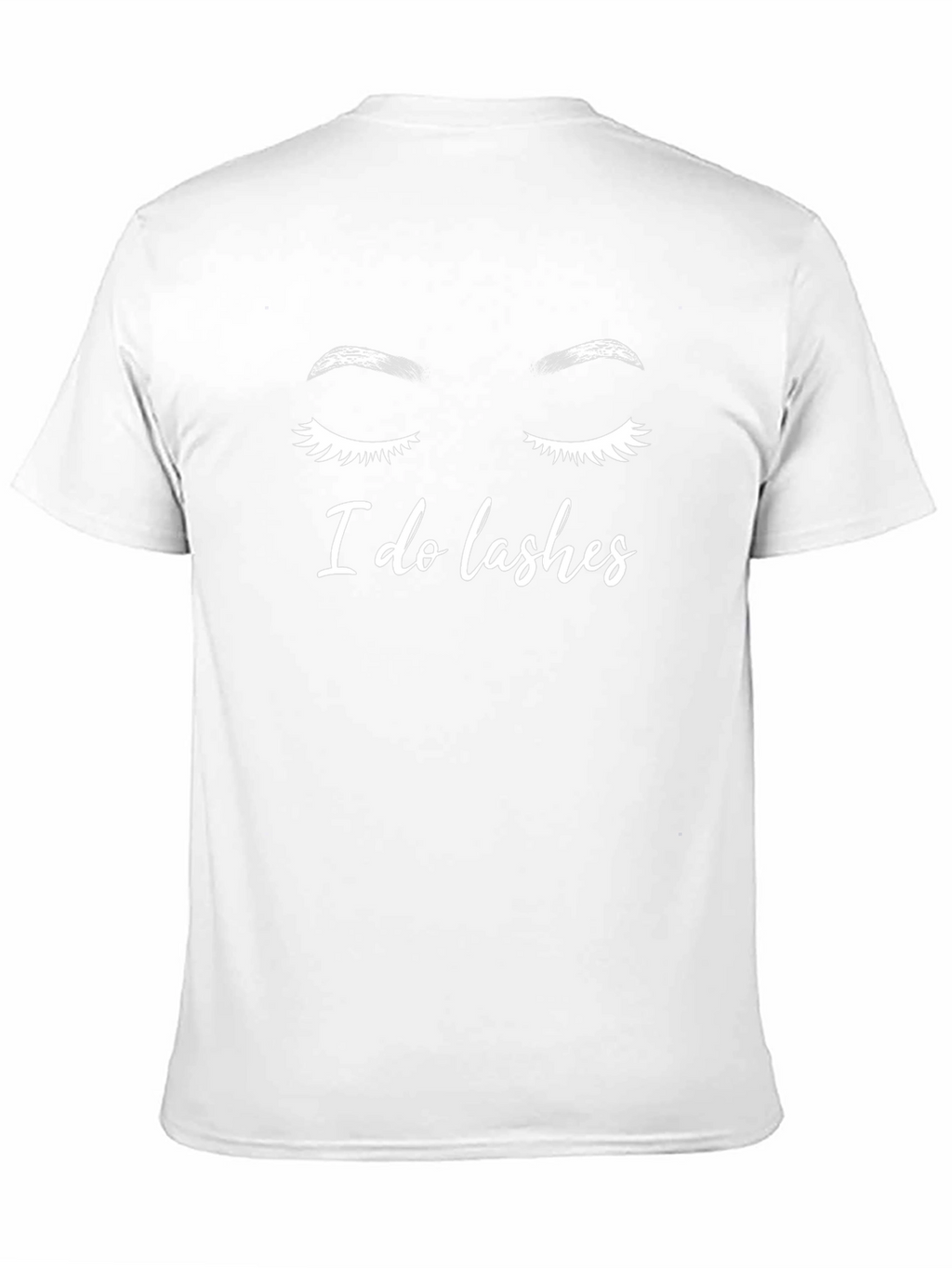 I Do Lashes Graphic Tee - Eyelash Technician T-Shirt