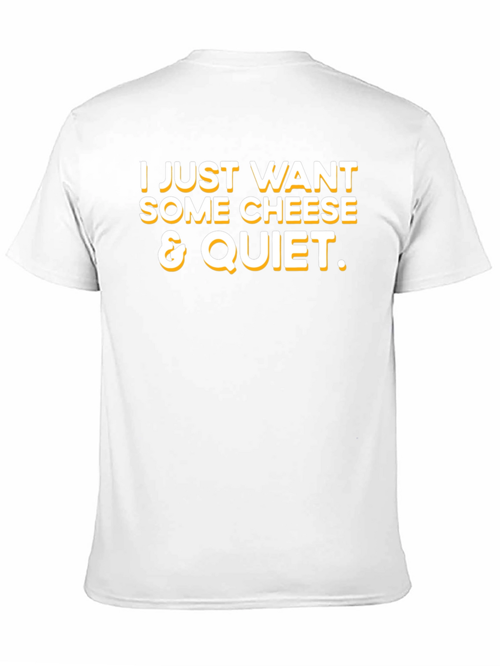 Cheese & Quiet T-Shirt - Funny Foodie Tee