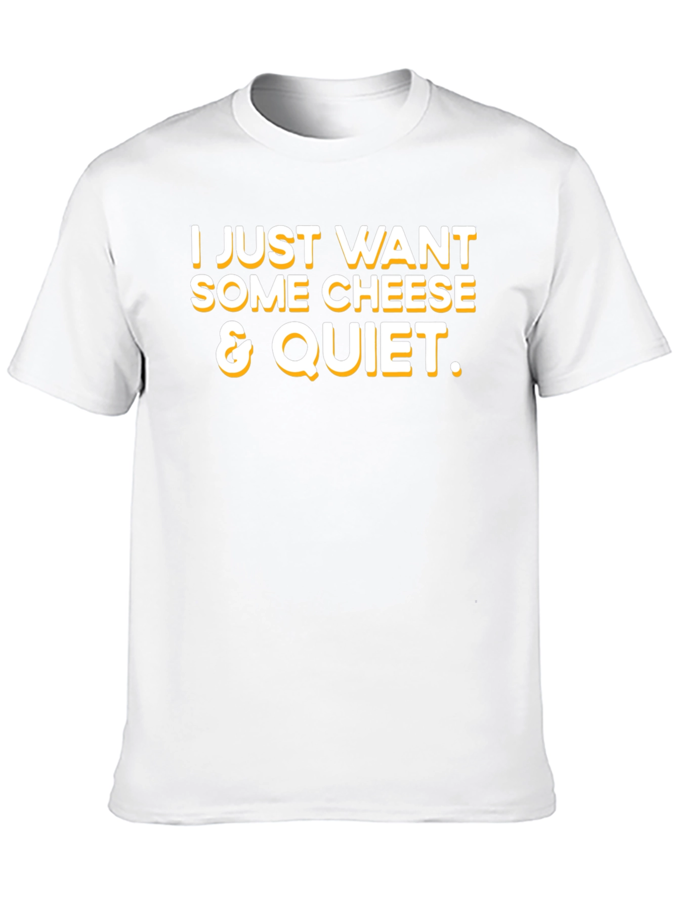 Cheese & Quiet T-Shirt - Funny Foodie Tee