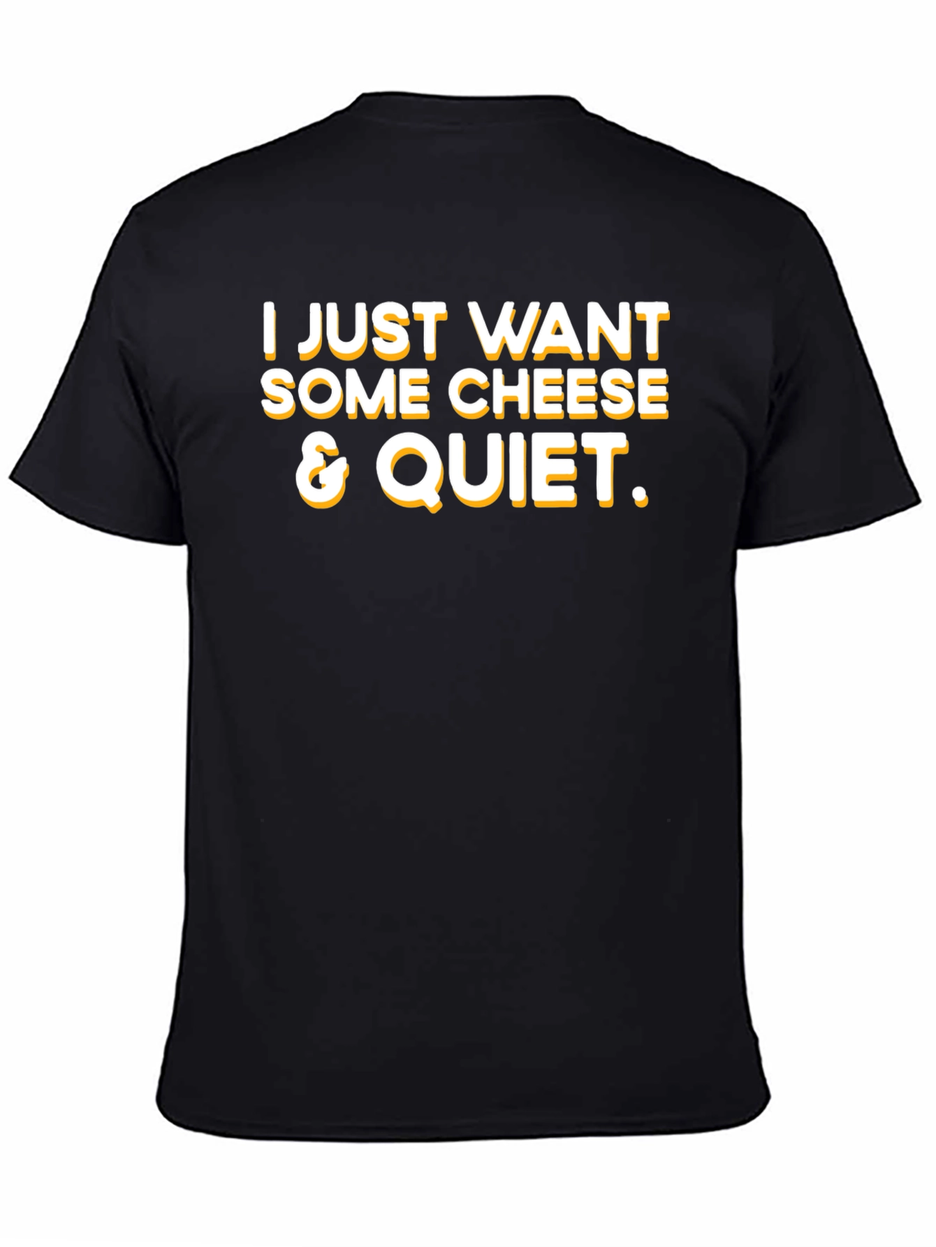 Cheese & Quiet T-Shirt - Funny Foodie Tee