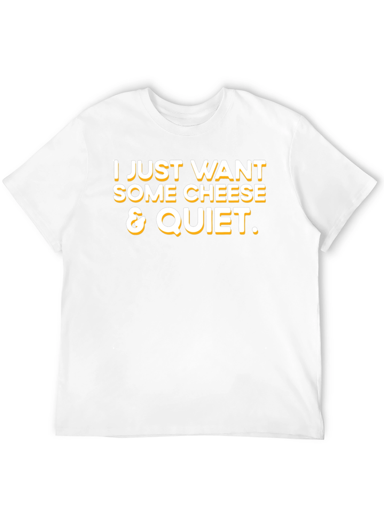 Cheese & Quiet T-Shirt - Funny Foodie Tee