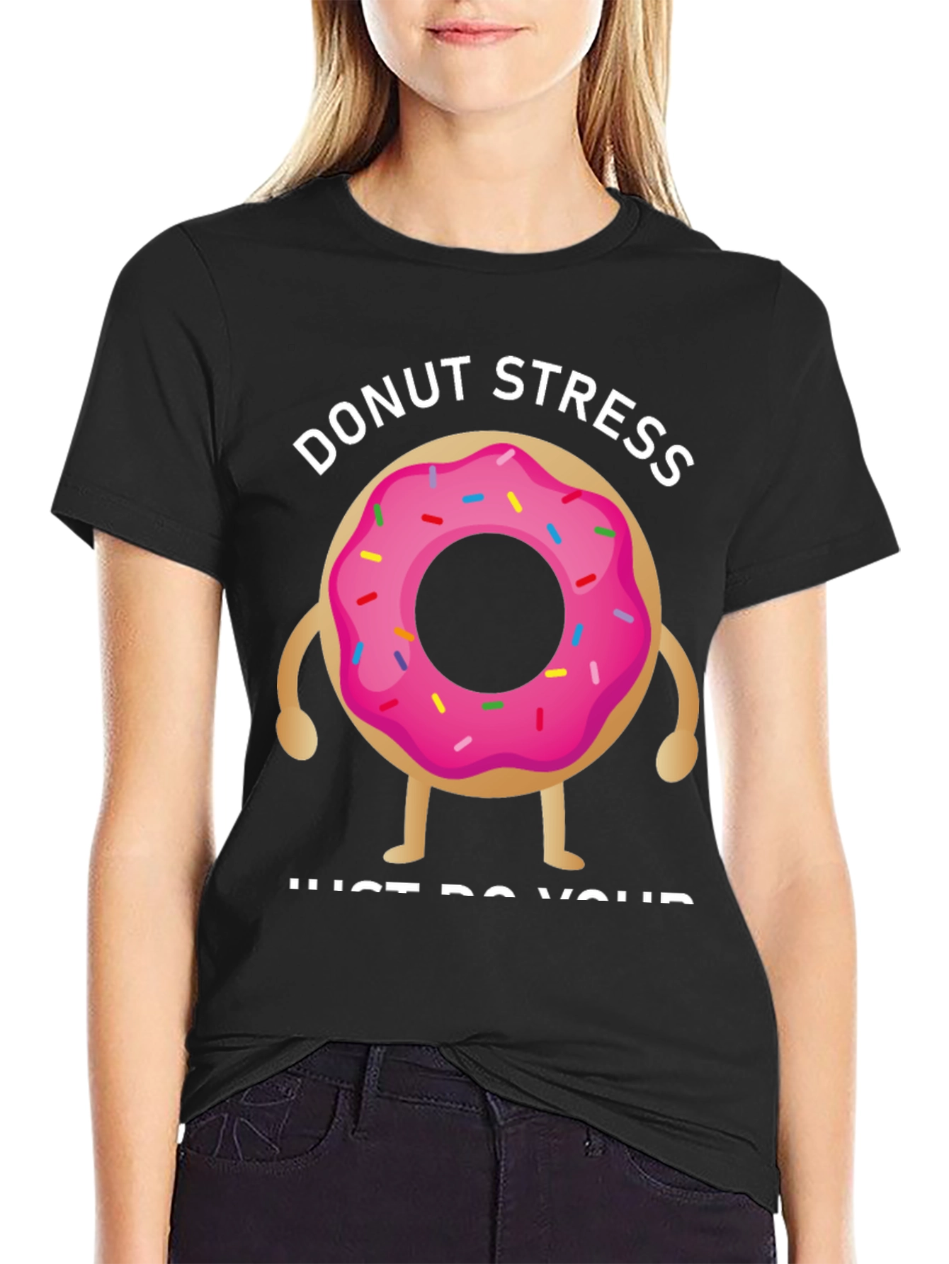 Donut Stress T-Shirt - Relax & Be Yourself!