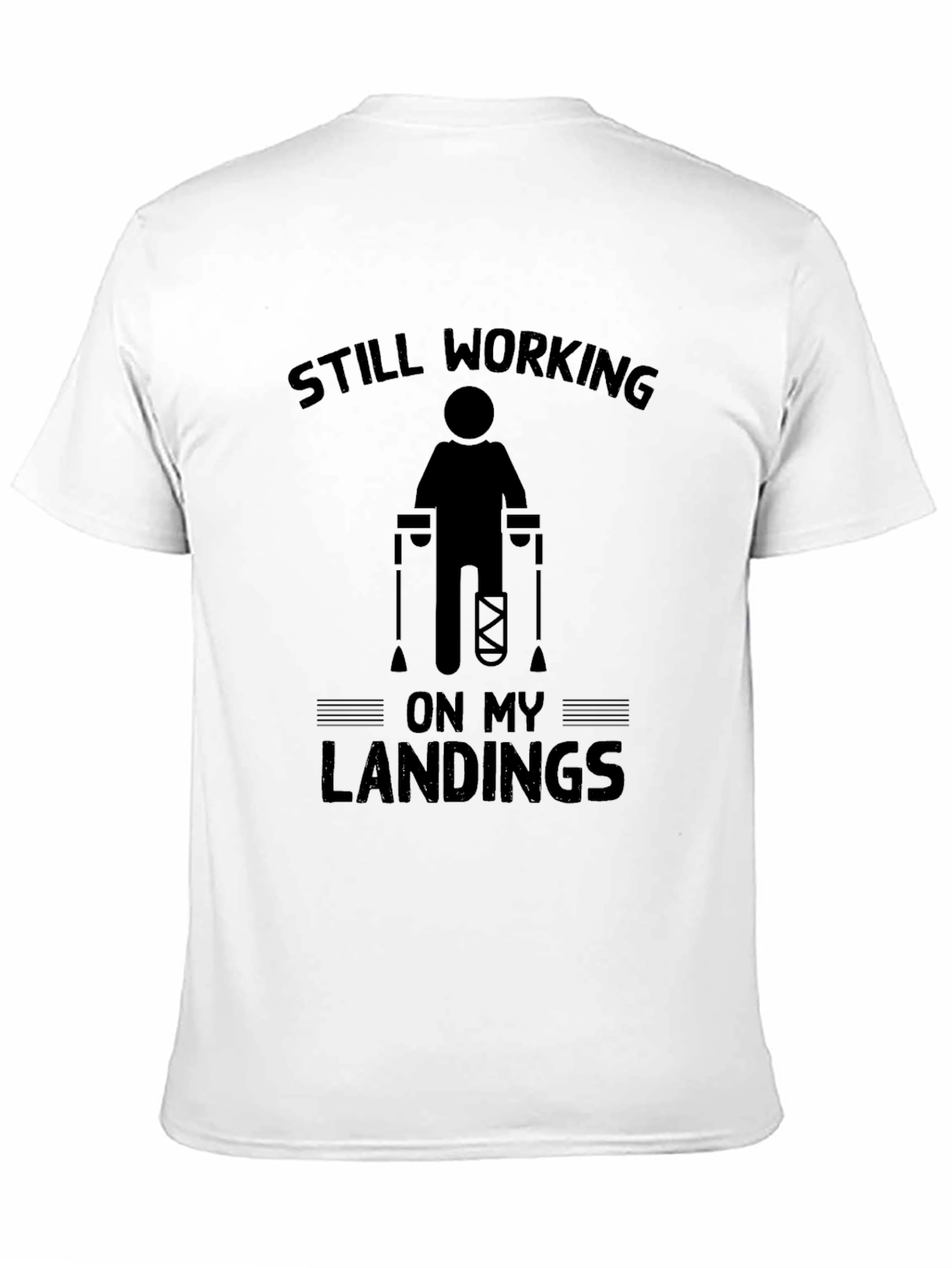 Still Working On My Landings Funny Injury T-Shirt