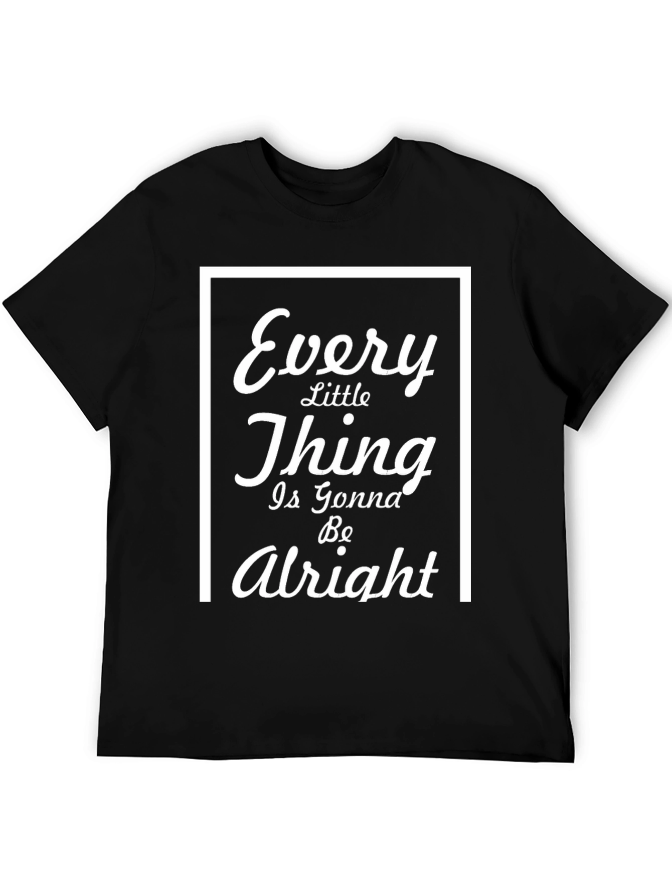 Every Little Thing T-Shirt - Inspirational Comfort