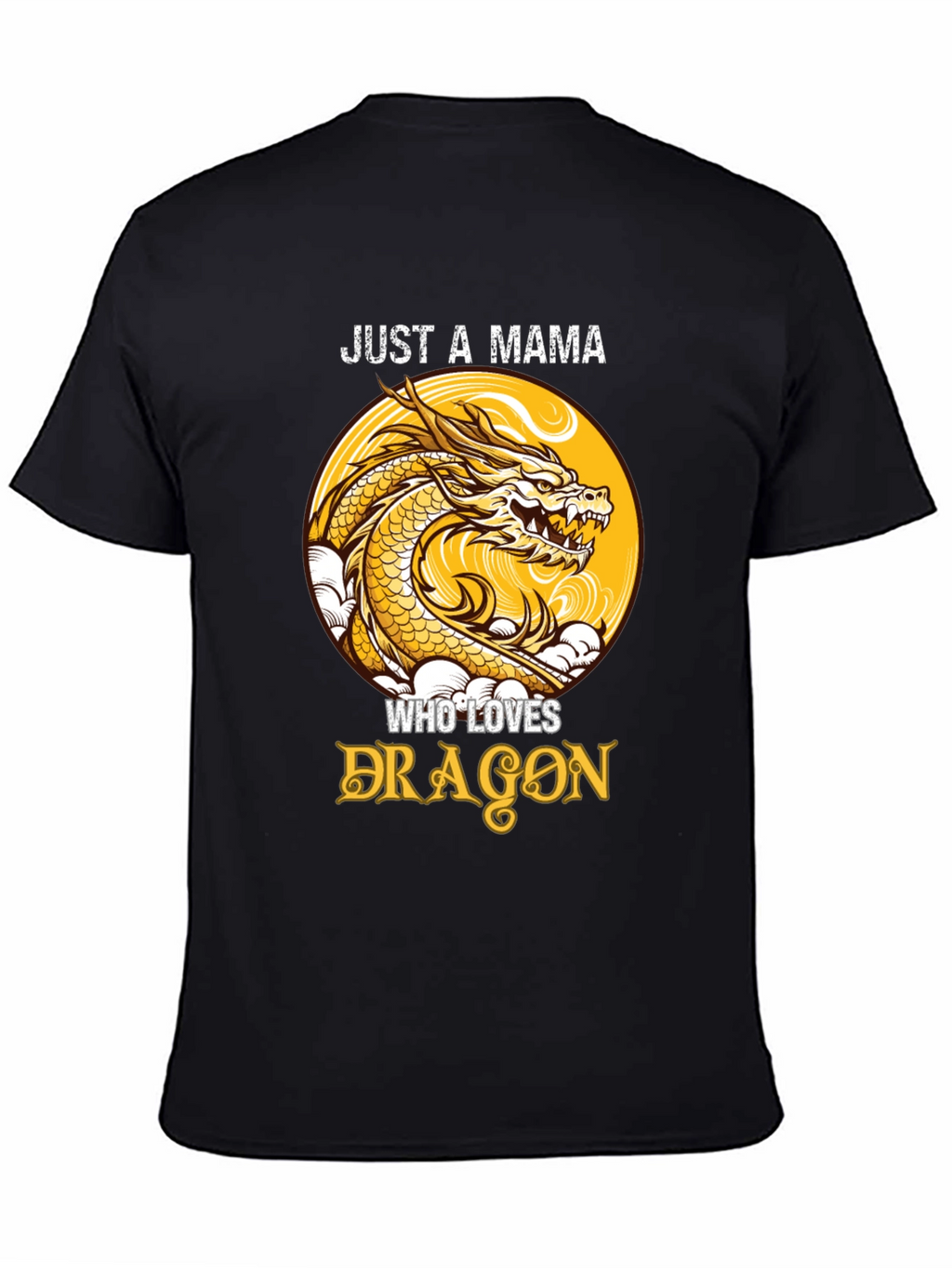 Just A Mama Who Loves Dragons T-Shirt
