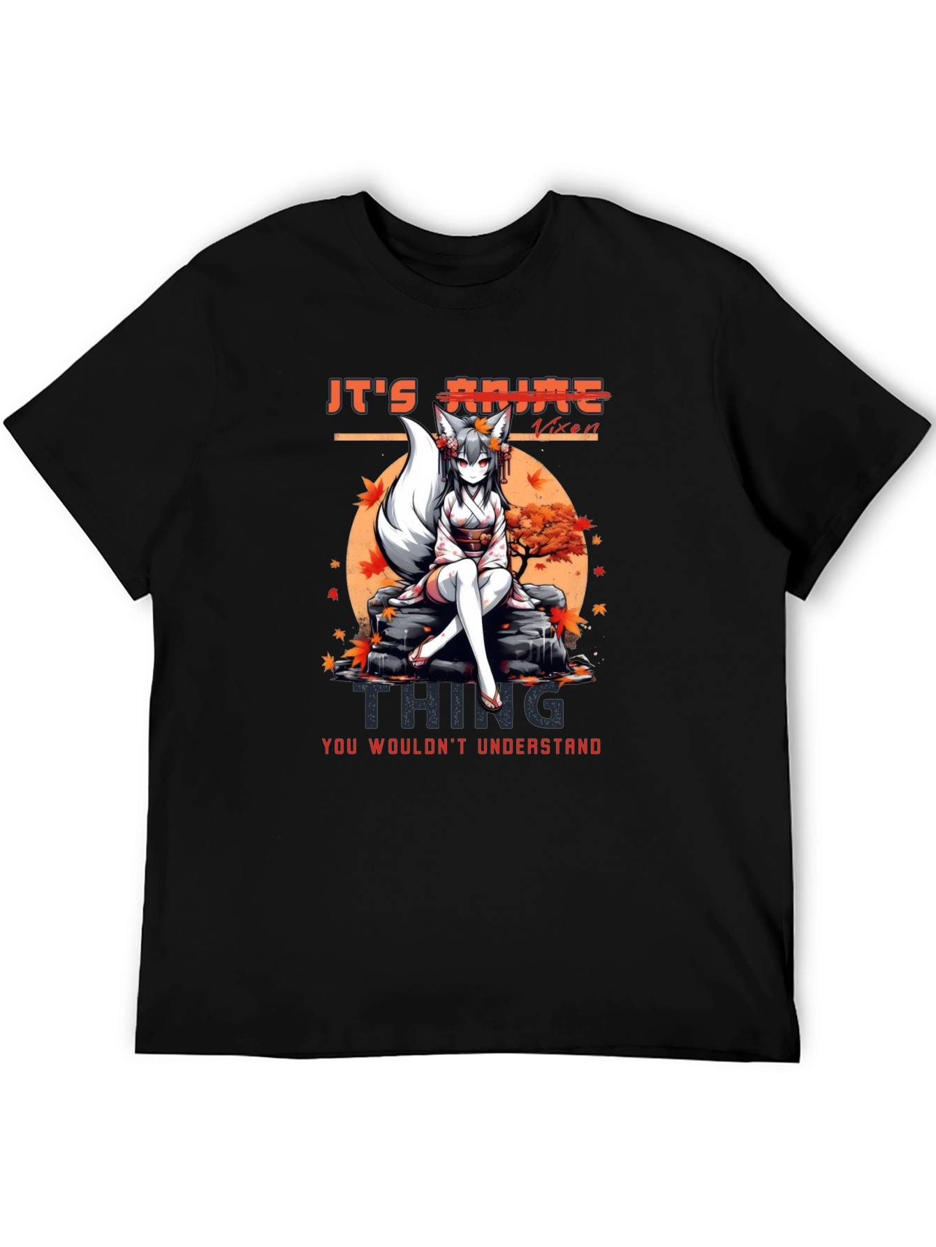 Anime Vixen T-Shirt - You Wouldnt Understand