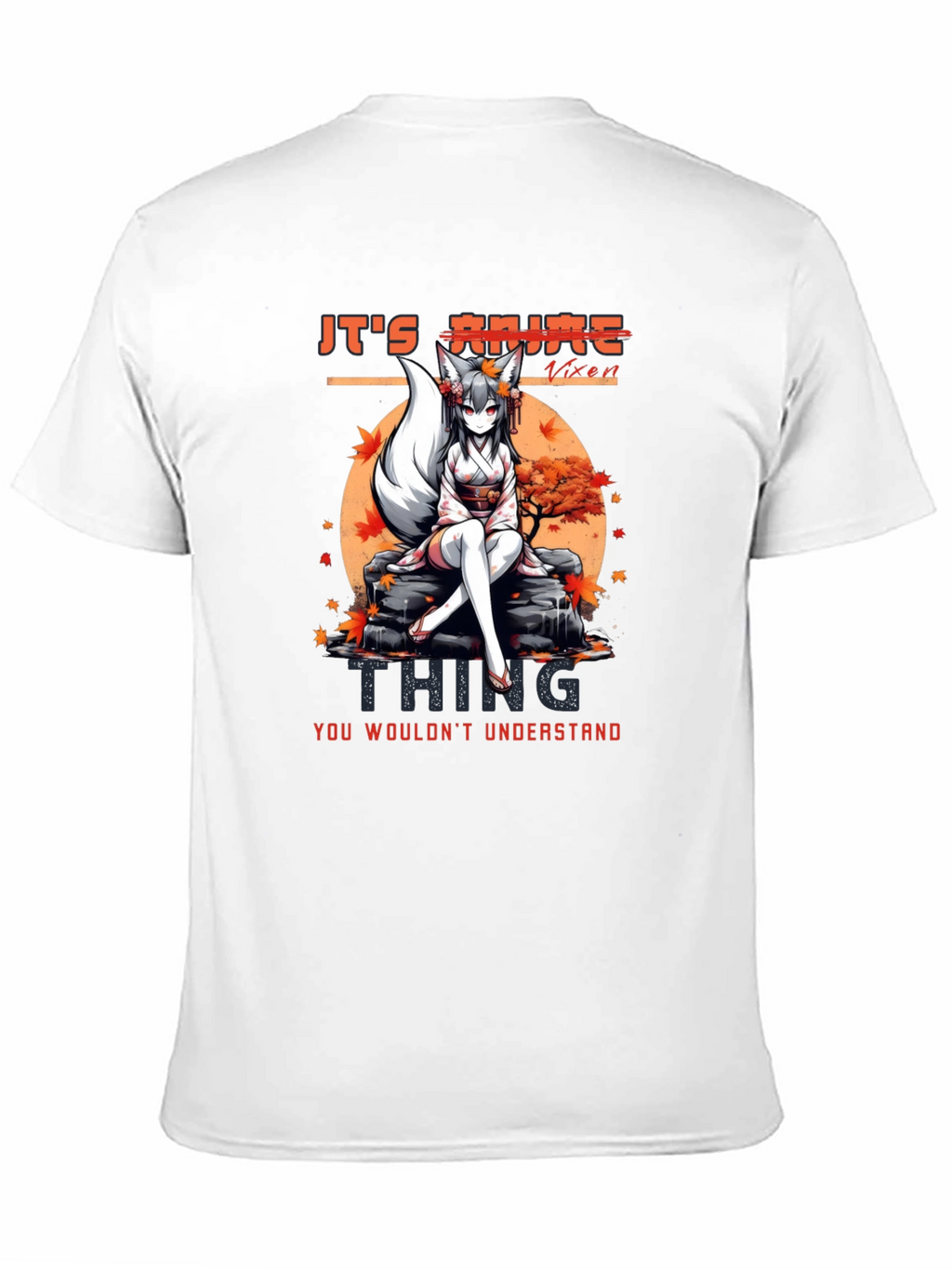 Anime Vixen T-Shirt - You Wouldnt Understand