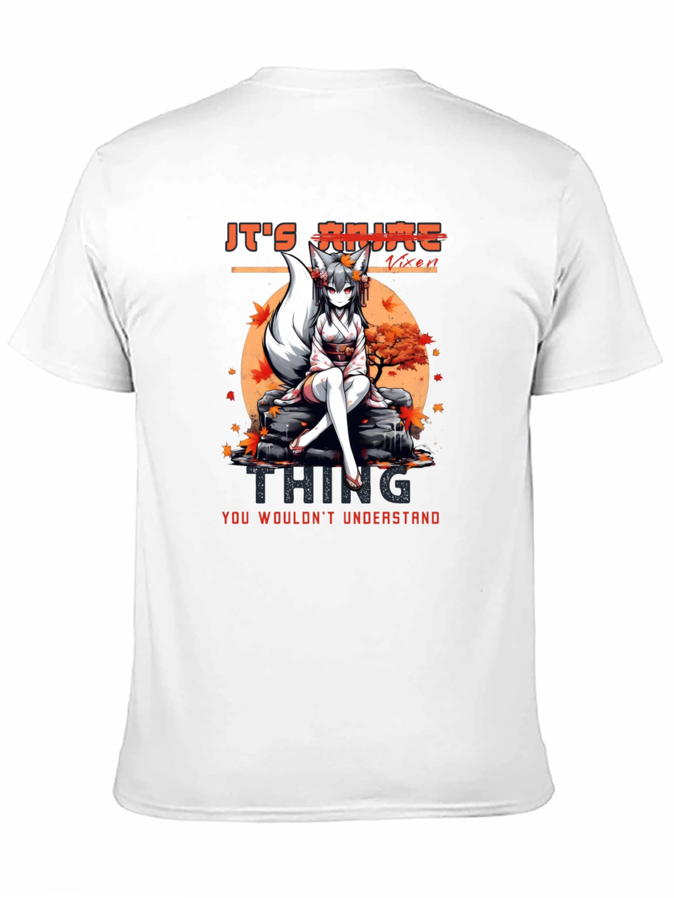Anime Vixen T-Shirt - You Wouldnt Understand