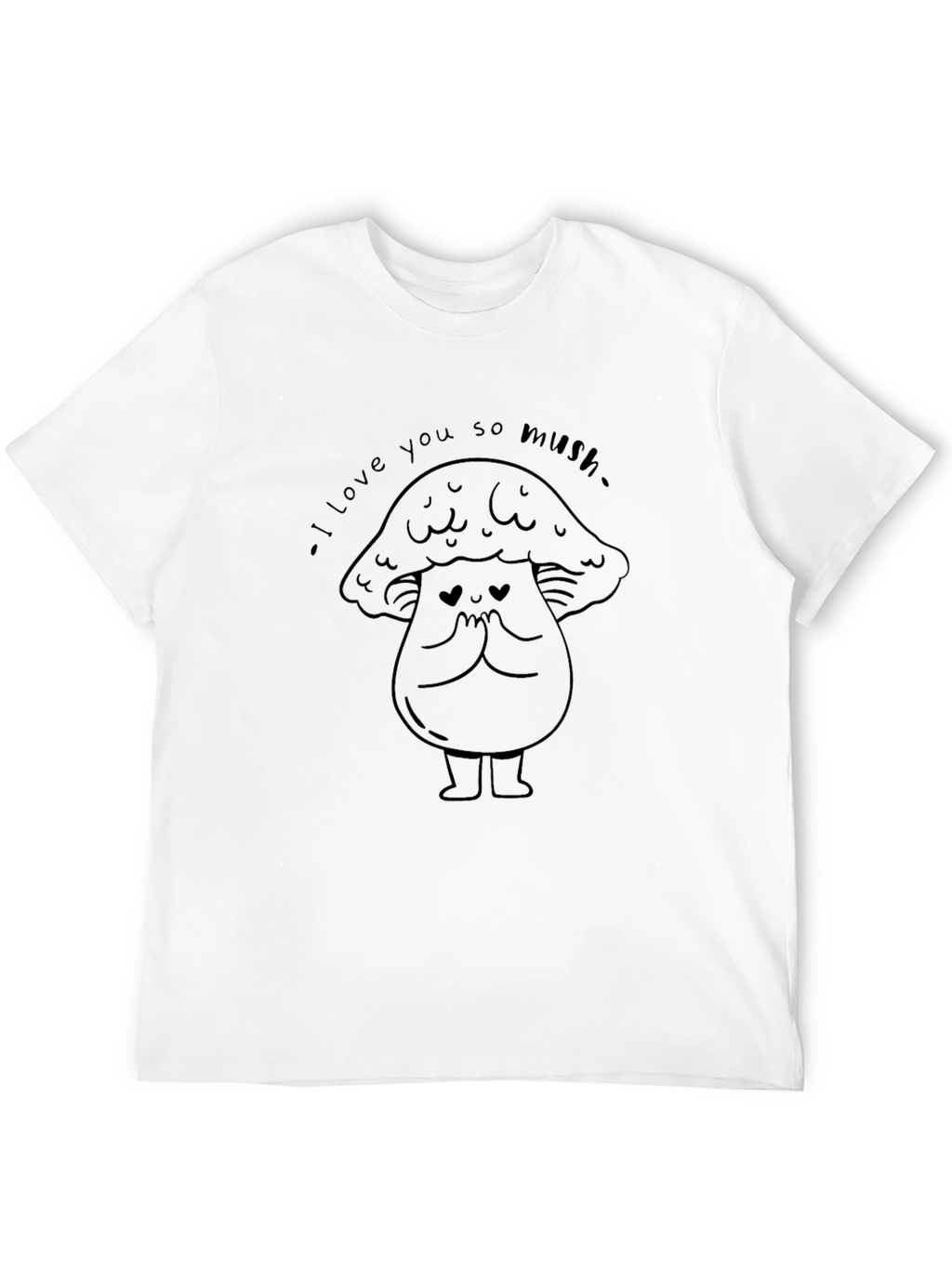 I Love You So Mush T-Shirt - Black
