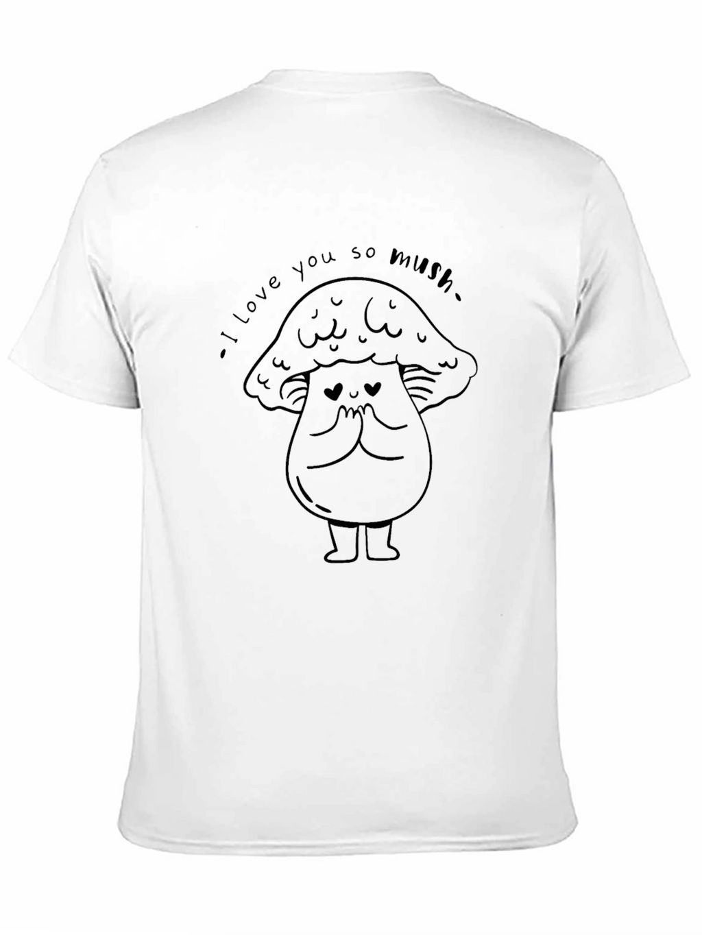 I Love You So Mush T-Shirt - Black