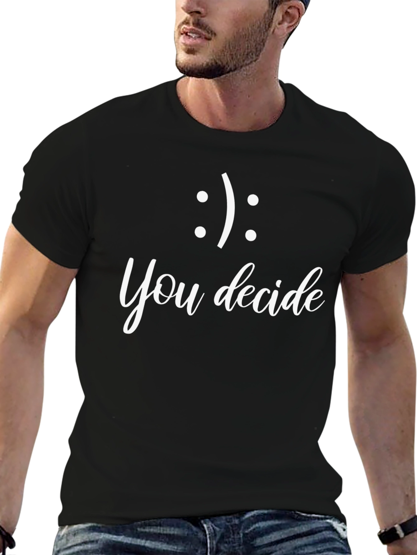 You Decide T-Shirt - Choose Your Mood