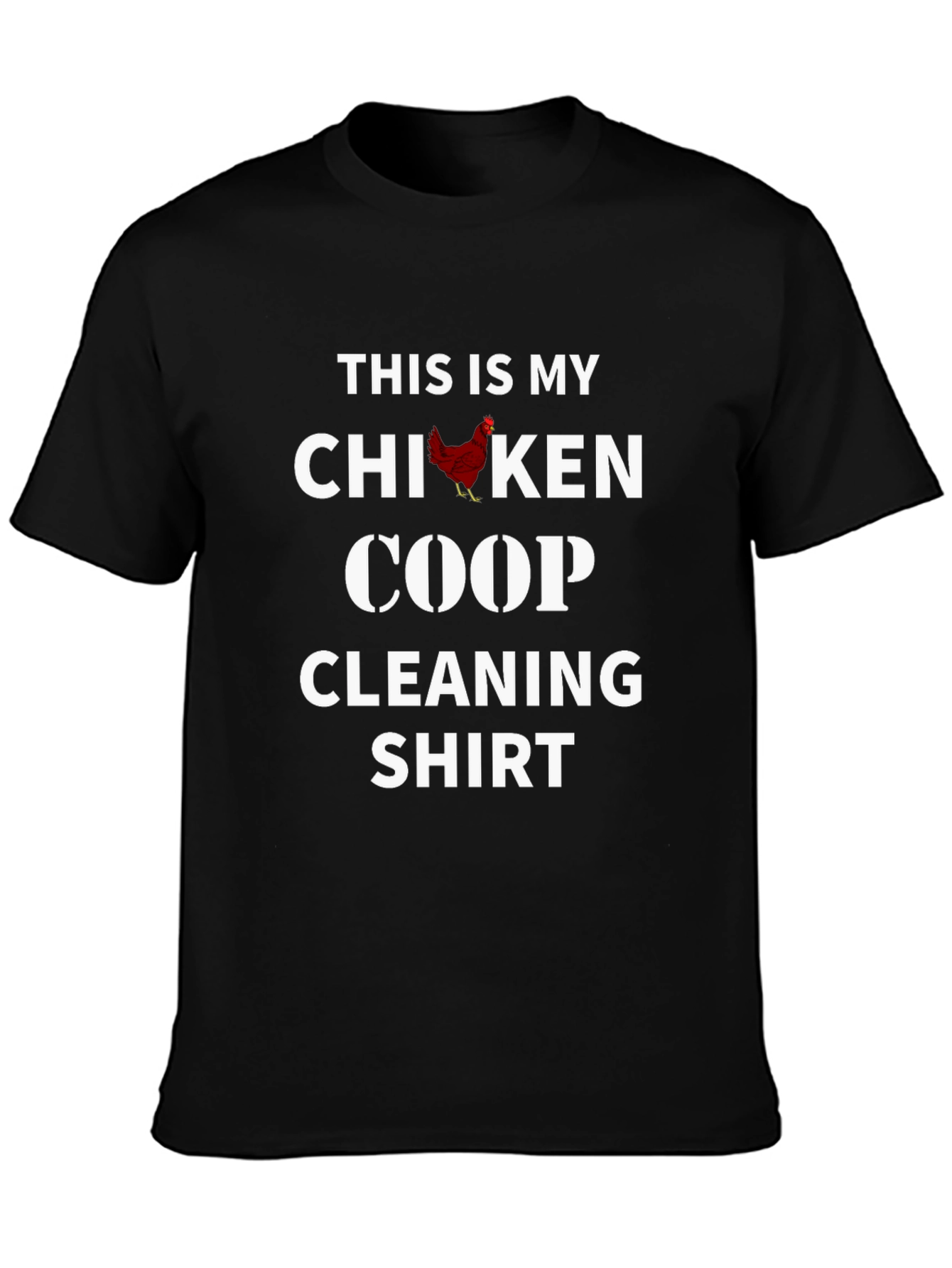 Chicken Coop Cleaning Shirt - Novelty Apparel