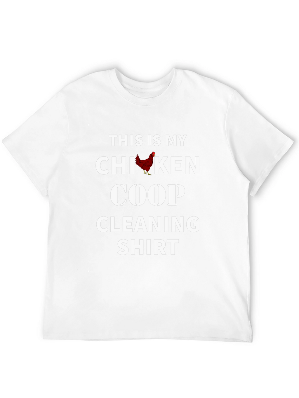 Chicken Coop Cleaning Shirt - Novelty Apparel