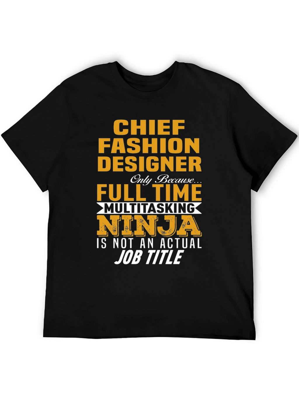 Chief Fashion Designer Novelty T-Shirt